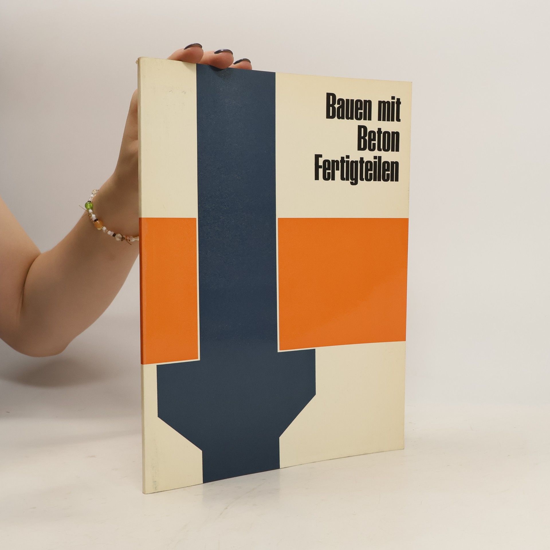 Autorenkollektiv Bauen mit Beton Fertigteilen