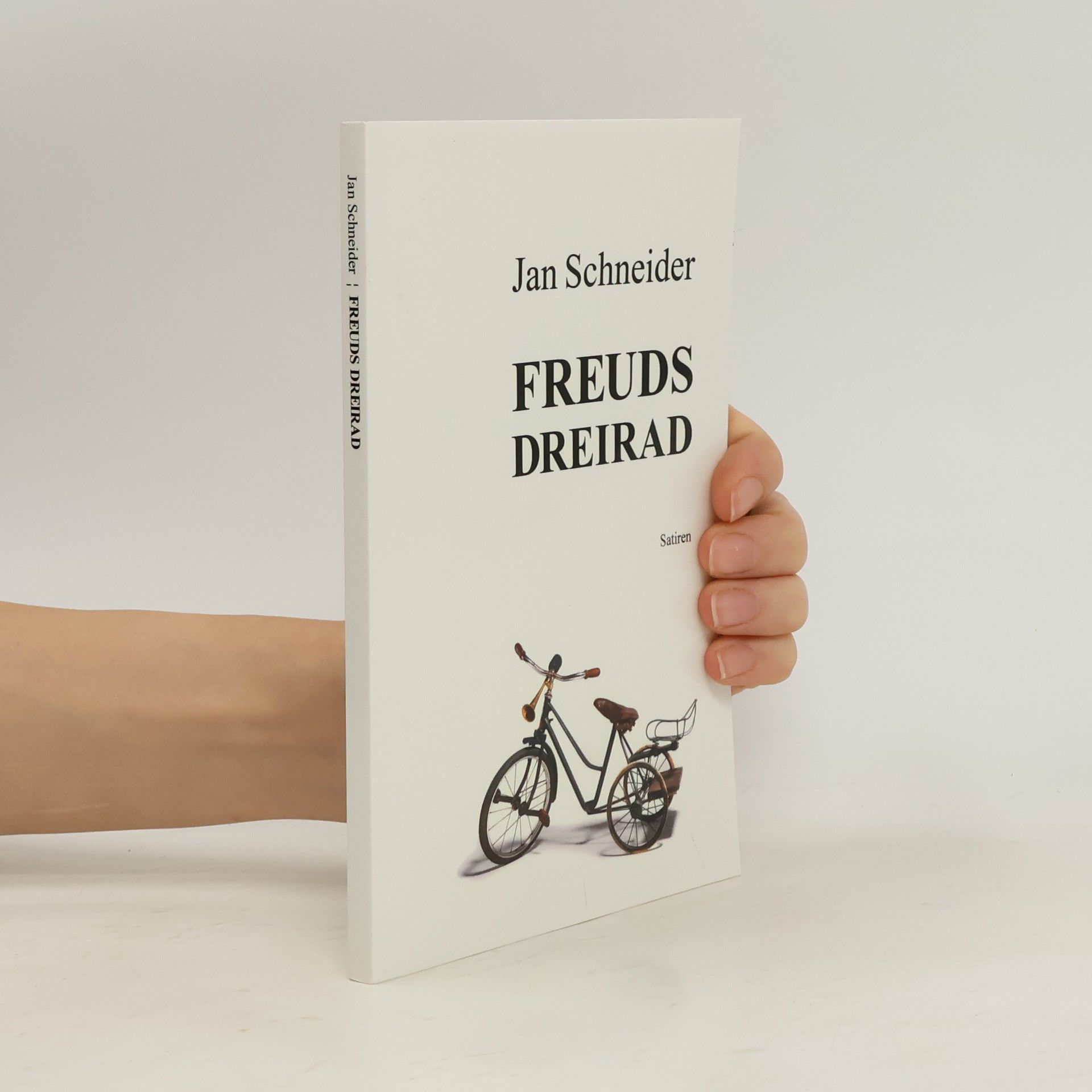 Jan Schneider Freuds Dreirad