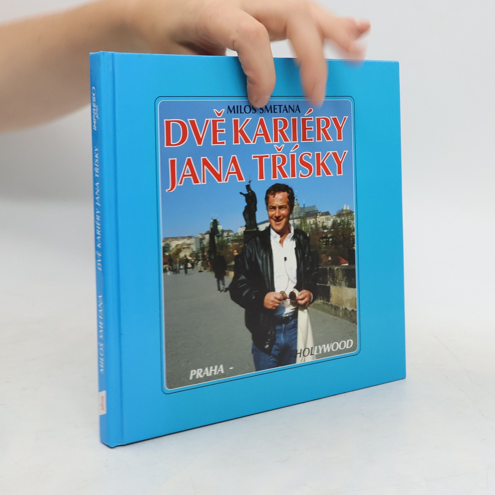 Miloš Smetana Dvě kariéry Jana Třísky: Praha - Hollywood