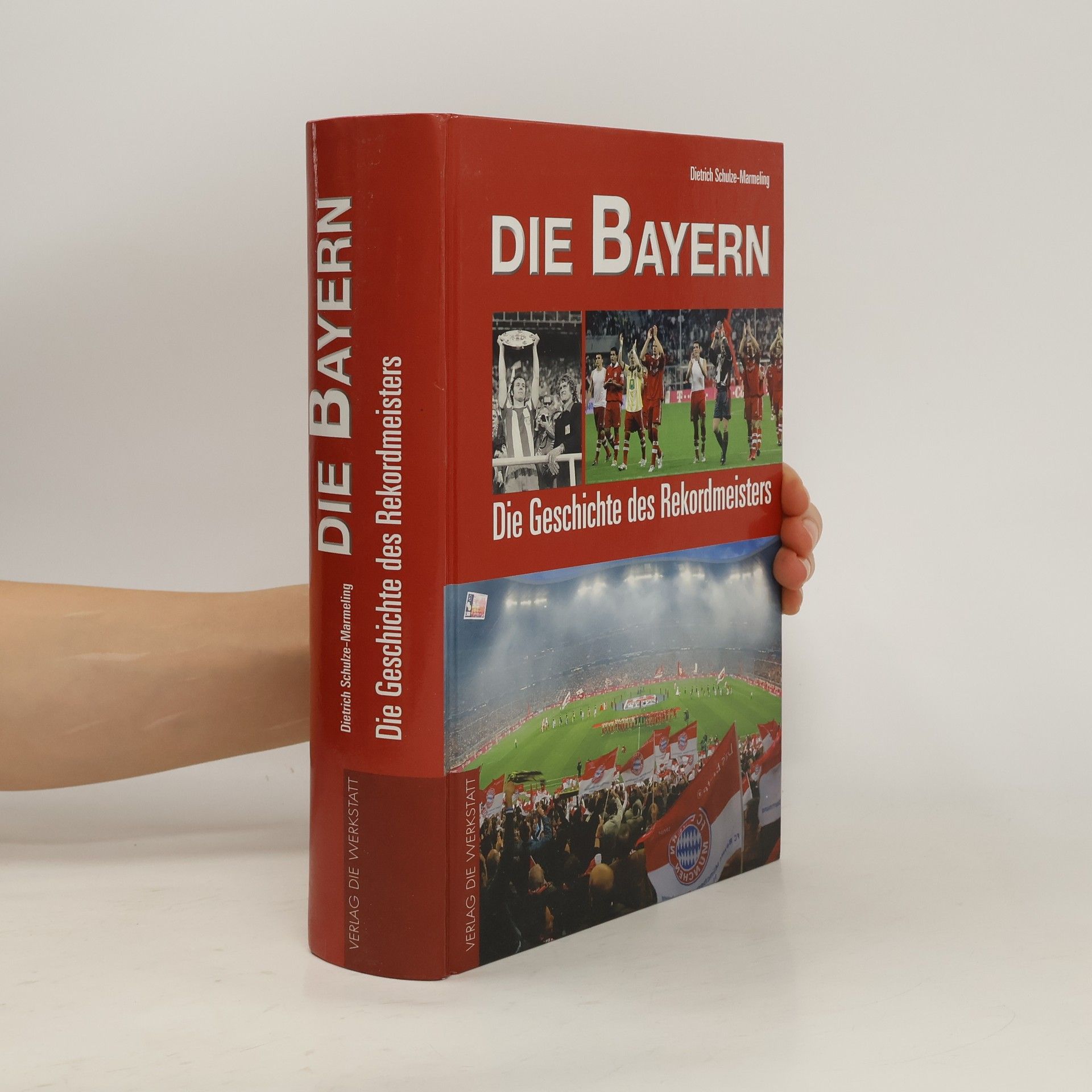 Dietrich Schulze-Marmeling Die Bayern