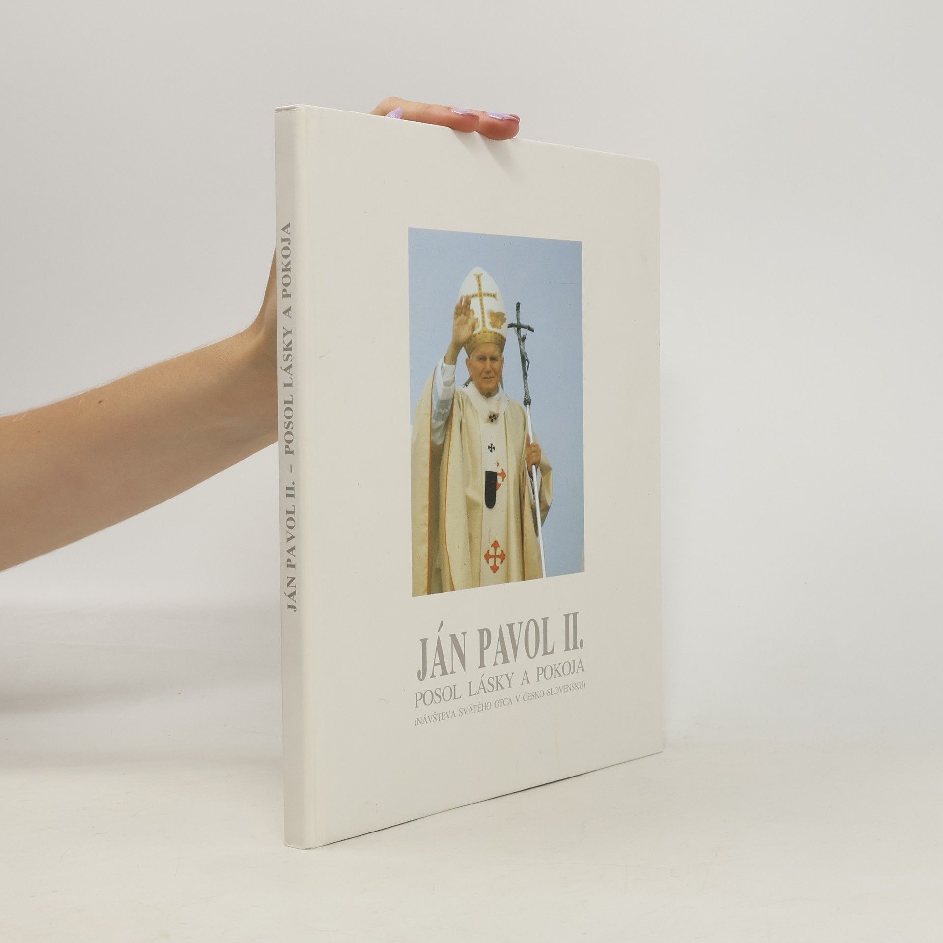 Šebastián Labo SJ Ján Pavol II, posol lásky a pokoja