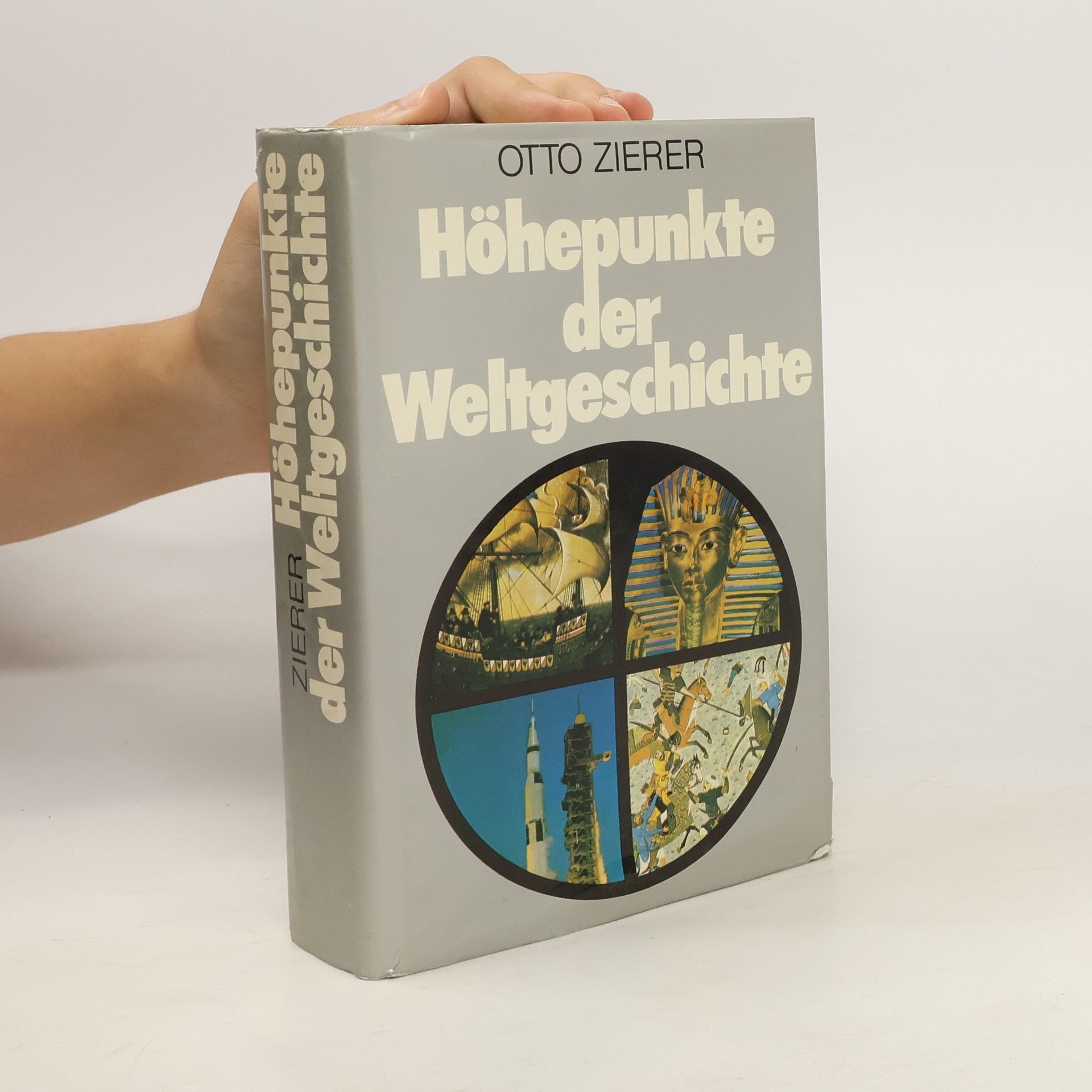 Otto Zierer Höhepunkte der Weltgeschichte