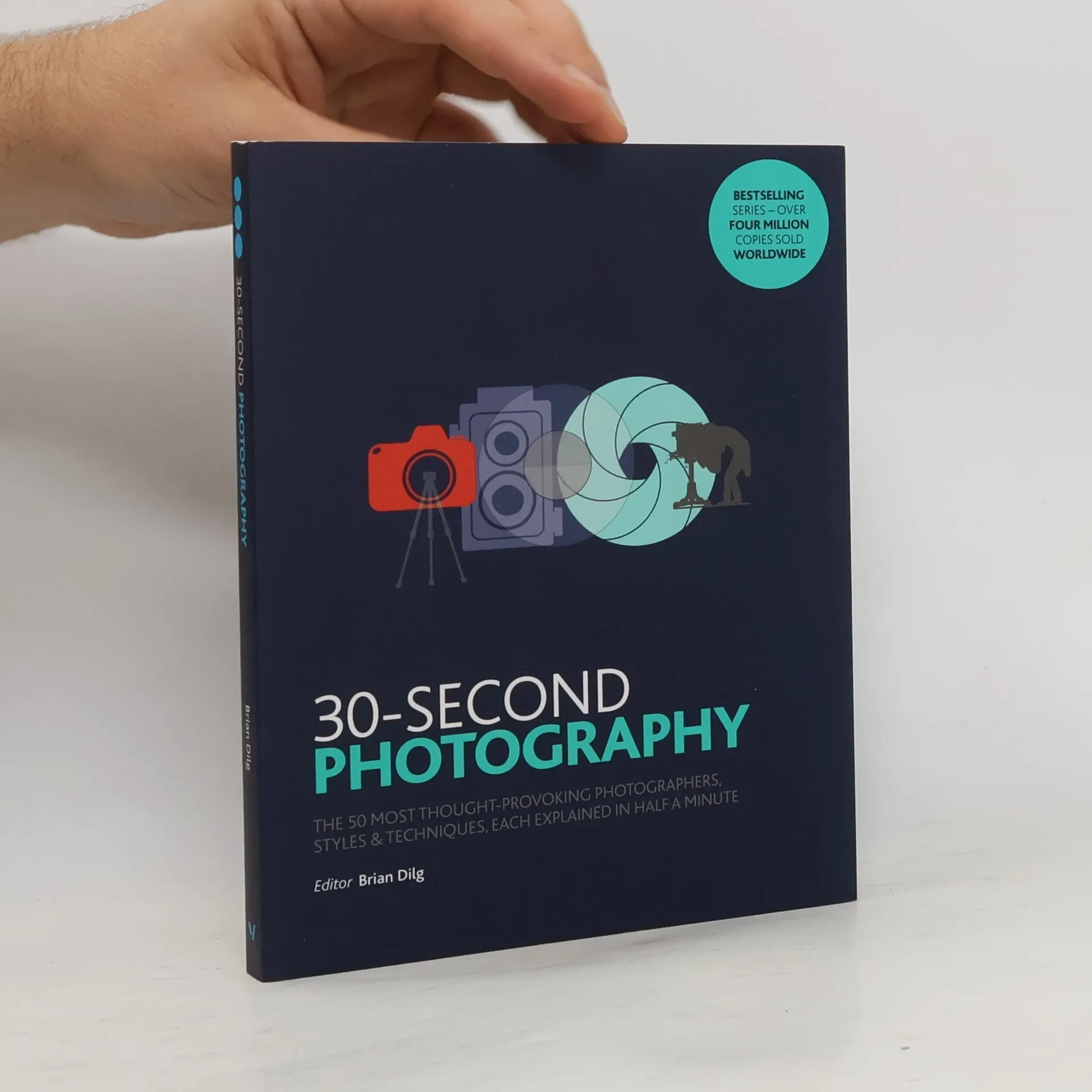 30-Second Photography | Brian Dilg | Inglese | Libro