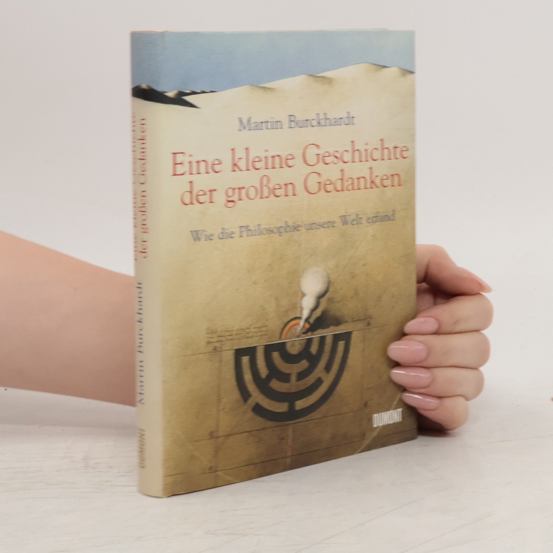 Martin Burckhardt Eine kleine Geschichte der großen Gedanken