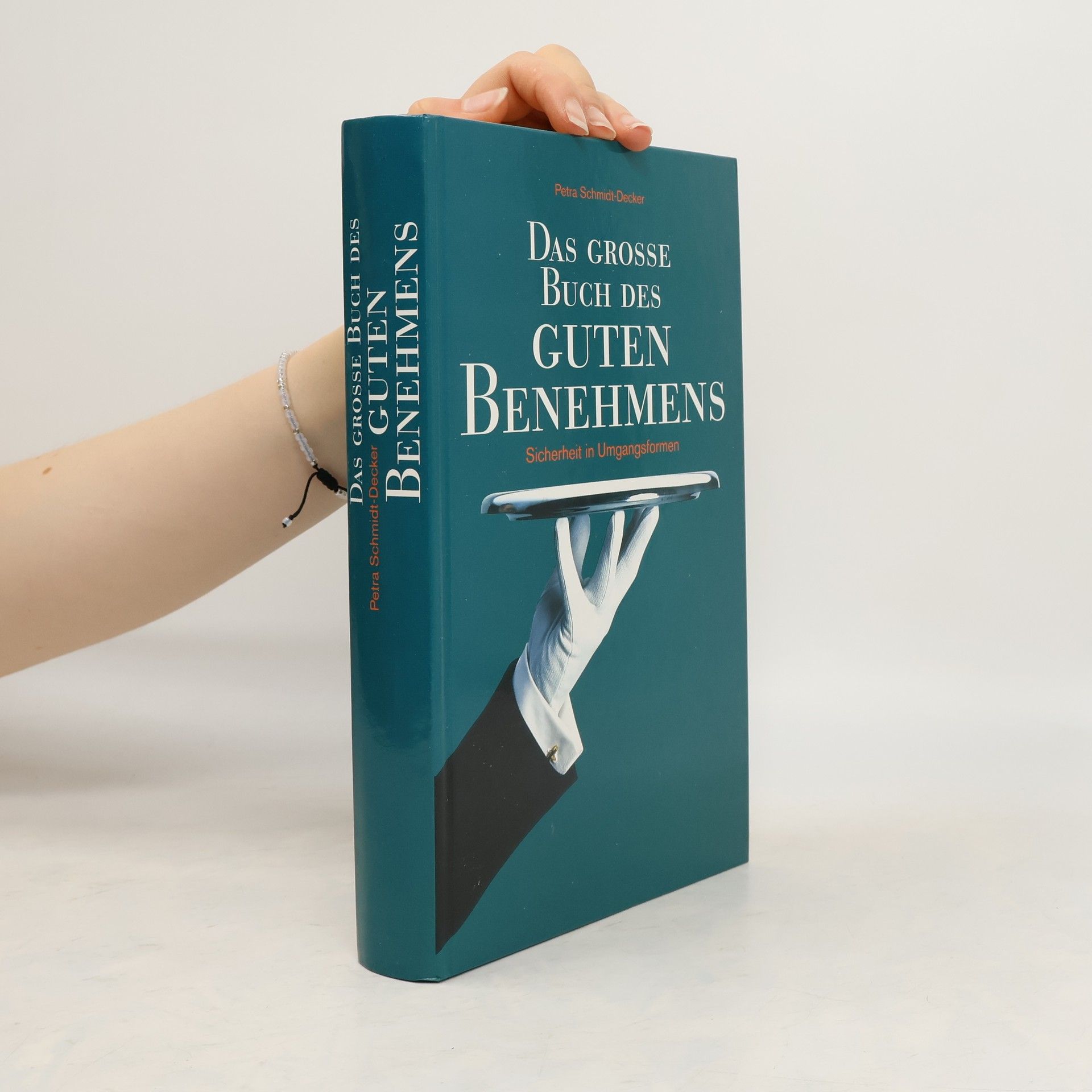 Petra Schmidt-Decker Das grosse Buch des guten Benehmens