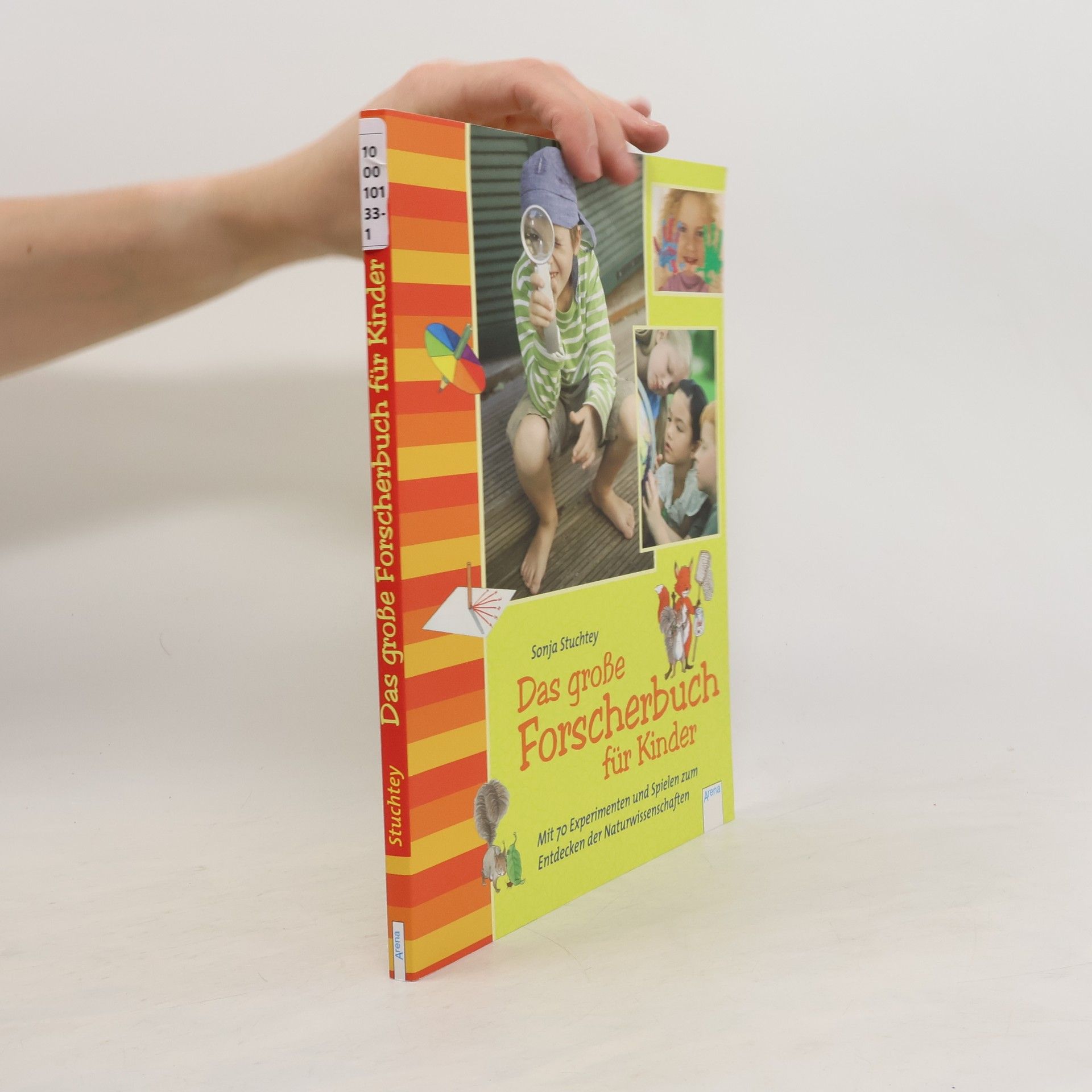 Sonja Stuchtey Das große Forscherbuch für Kinder. Mit 70 Experimenten und Spielen zum Entdecken der Naturwissenschaften