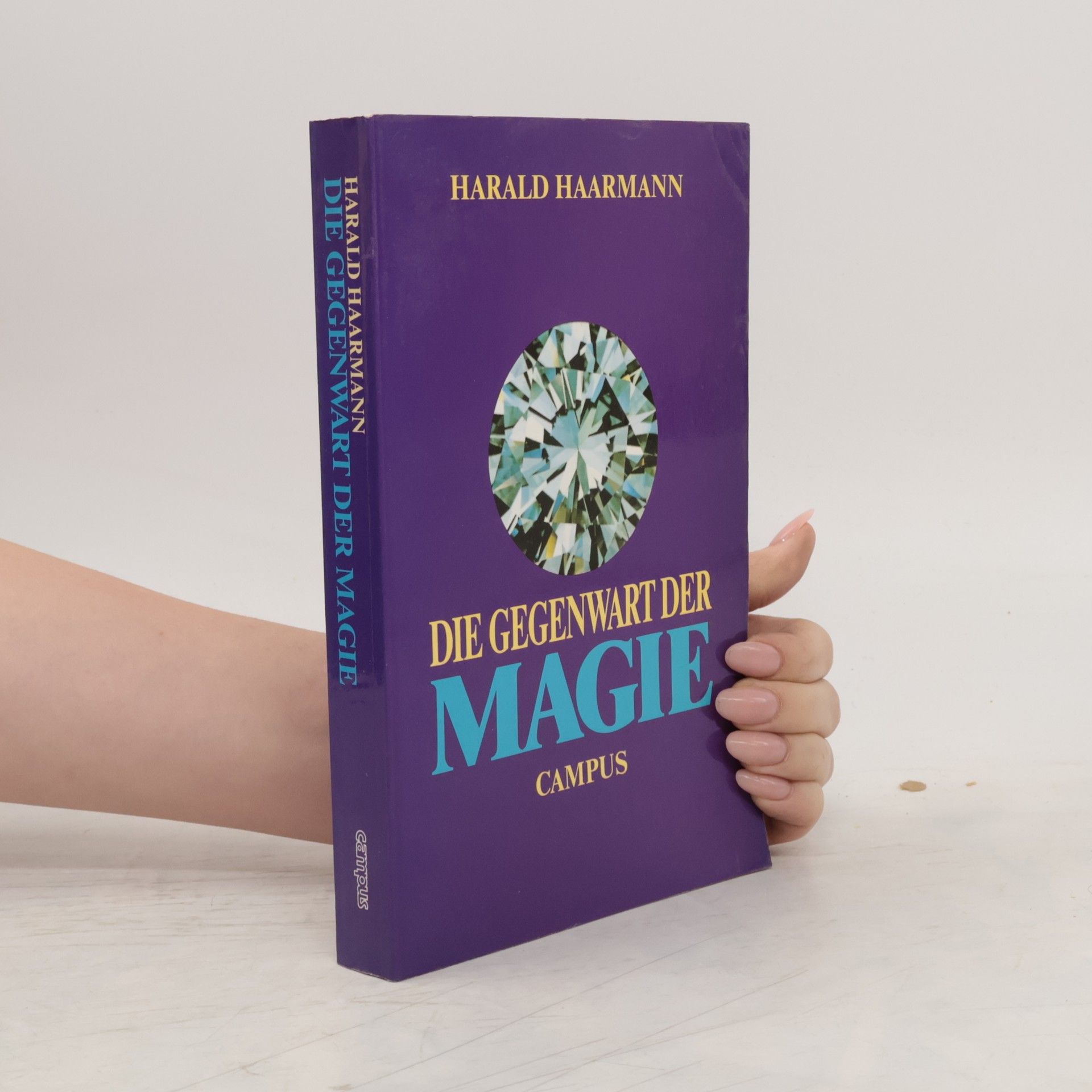 Harald Haarmann Die Gegenwart der Magie
