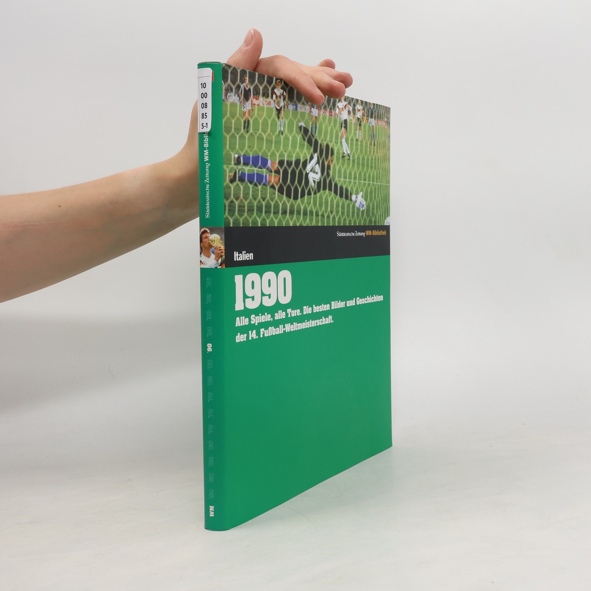 Markus Schäflein Die Fußball-Weltmeisterschaften - 1990, Italien