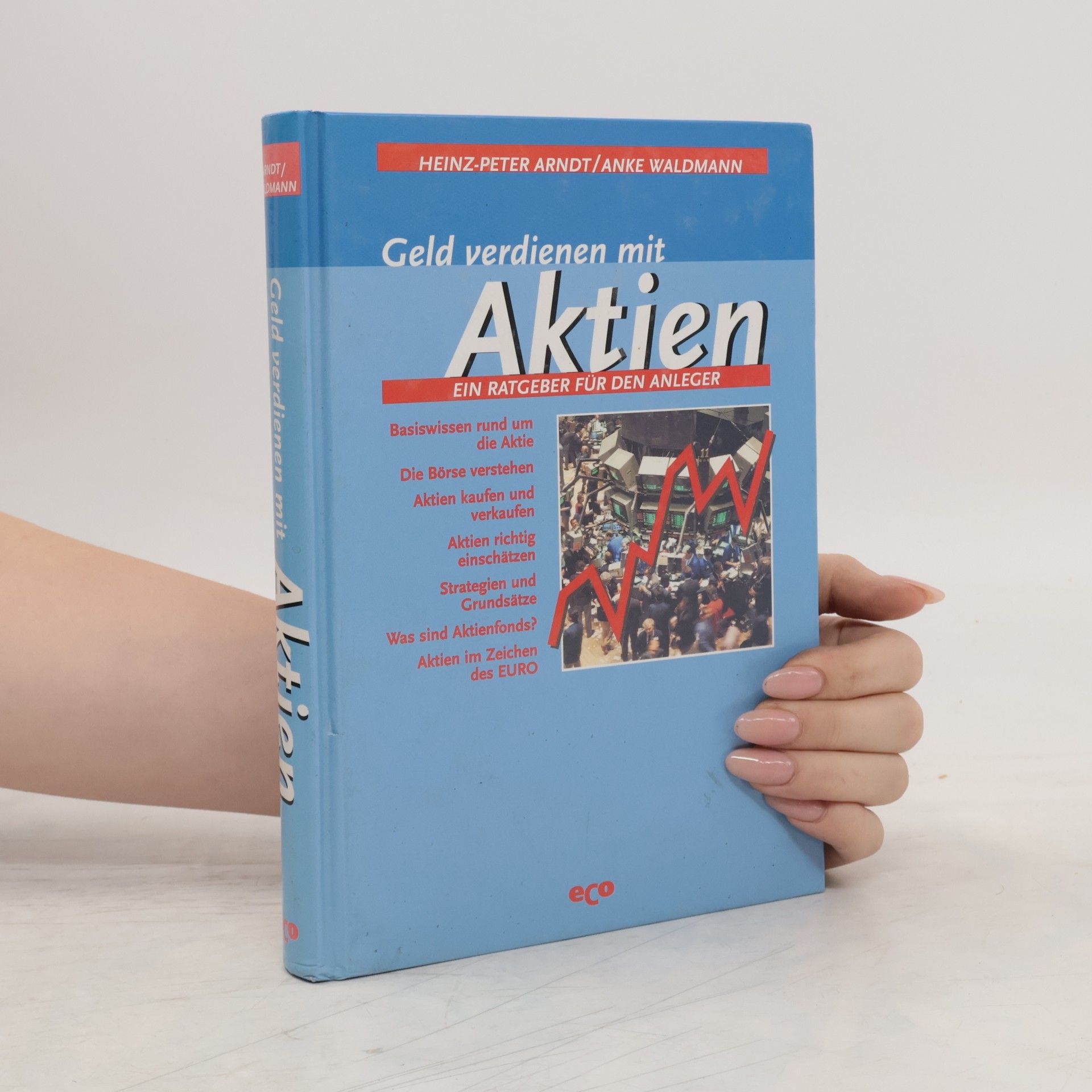 Heinz-Peter Arndt Geld verdienen mit Aktien