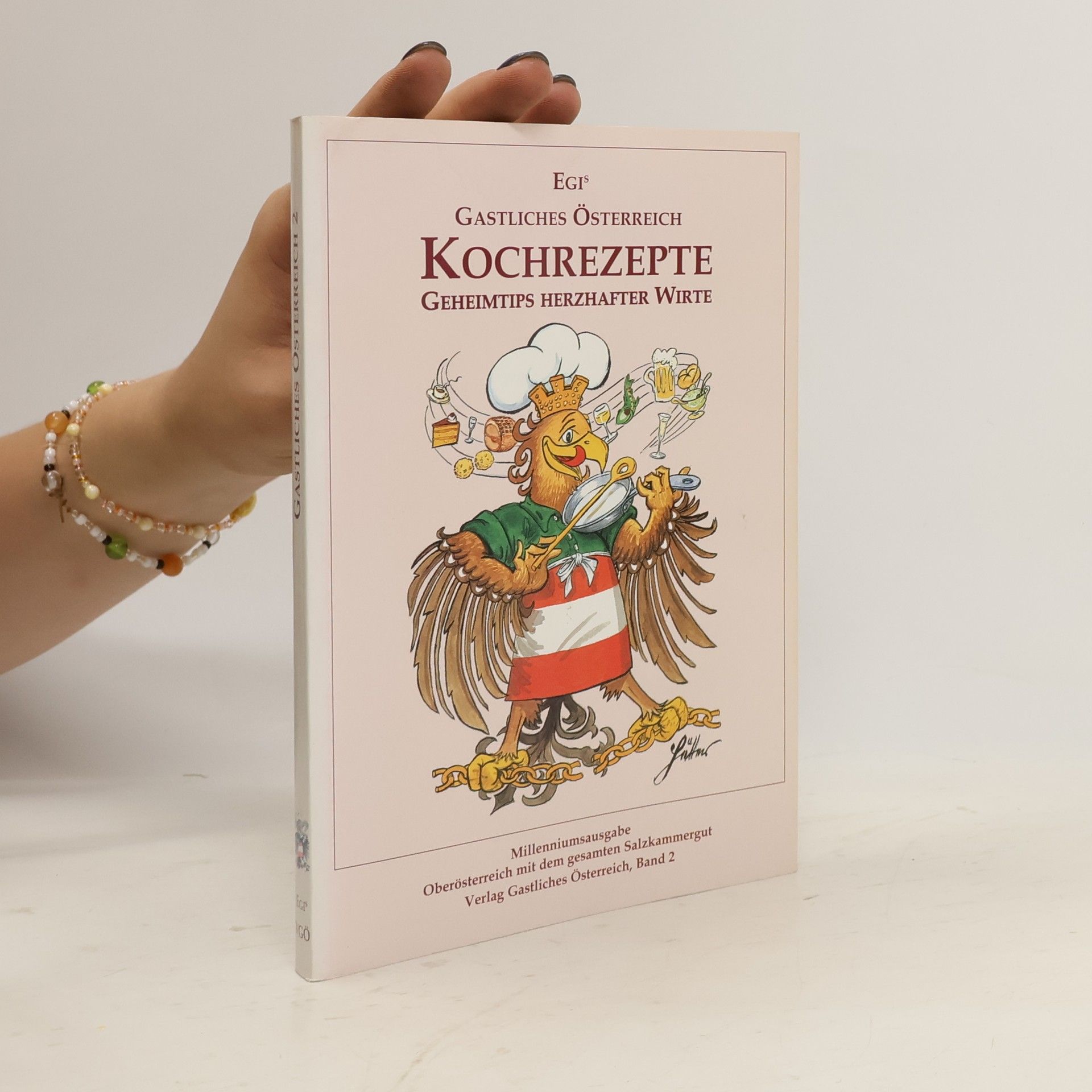 Collectif d'auteurs Egis Gastliches Österreich Kochrezepte Geheimtips herzhafter Wirte 2