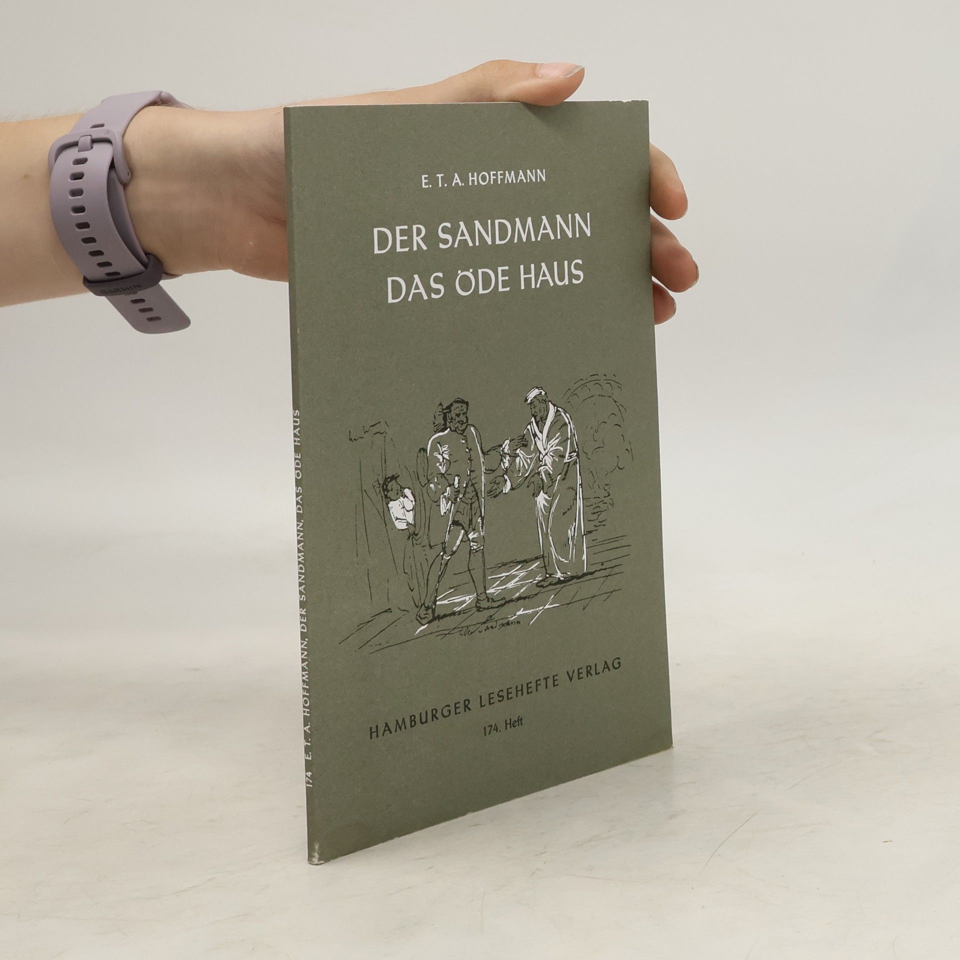 Ernst T. A. Hoffmann Der Sandmann. Das öde Haus