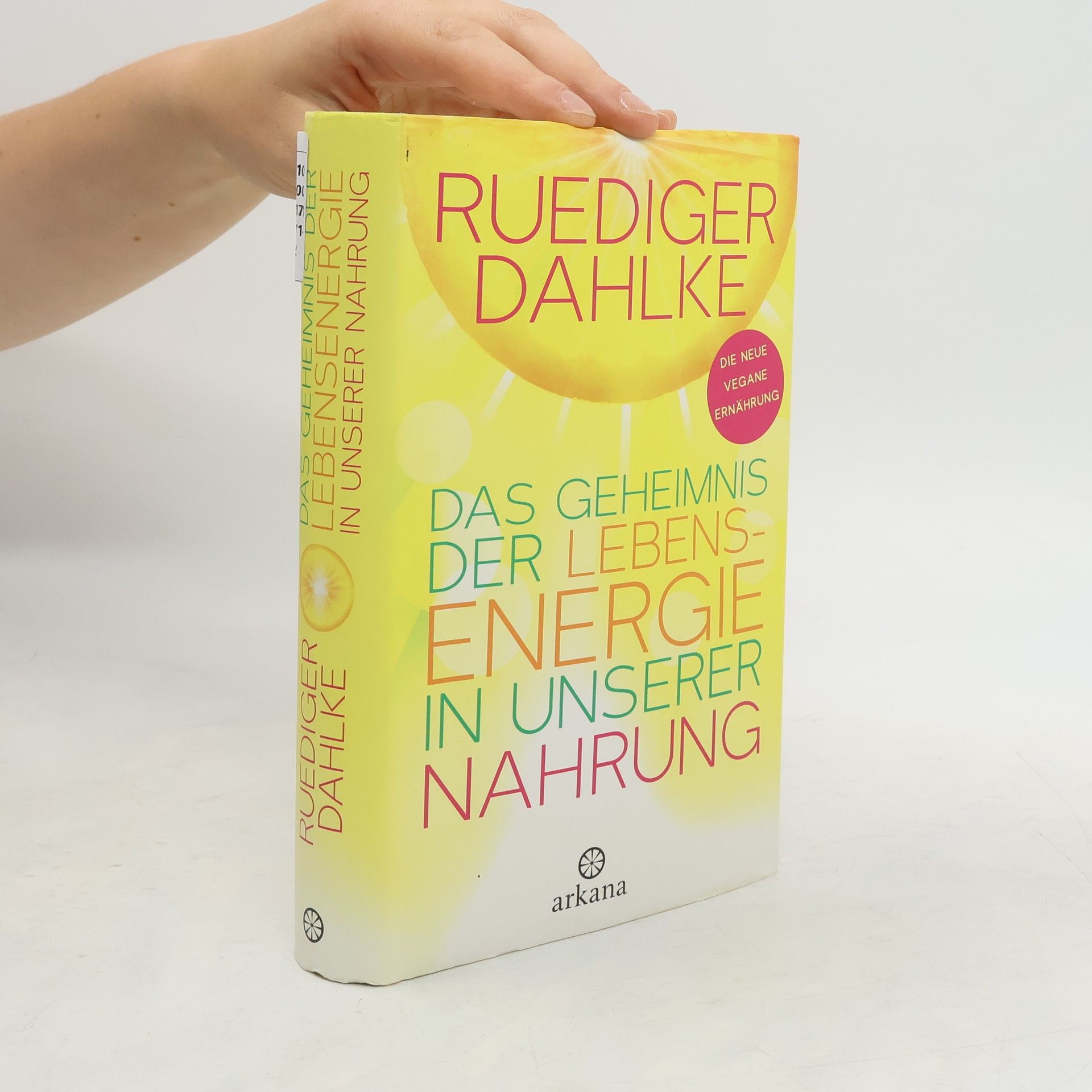 Ruediger Dahlke Das Geheimnis der Lebensenergie in unserer Nahrung