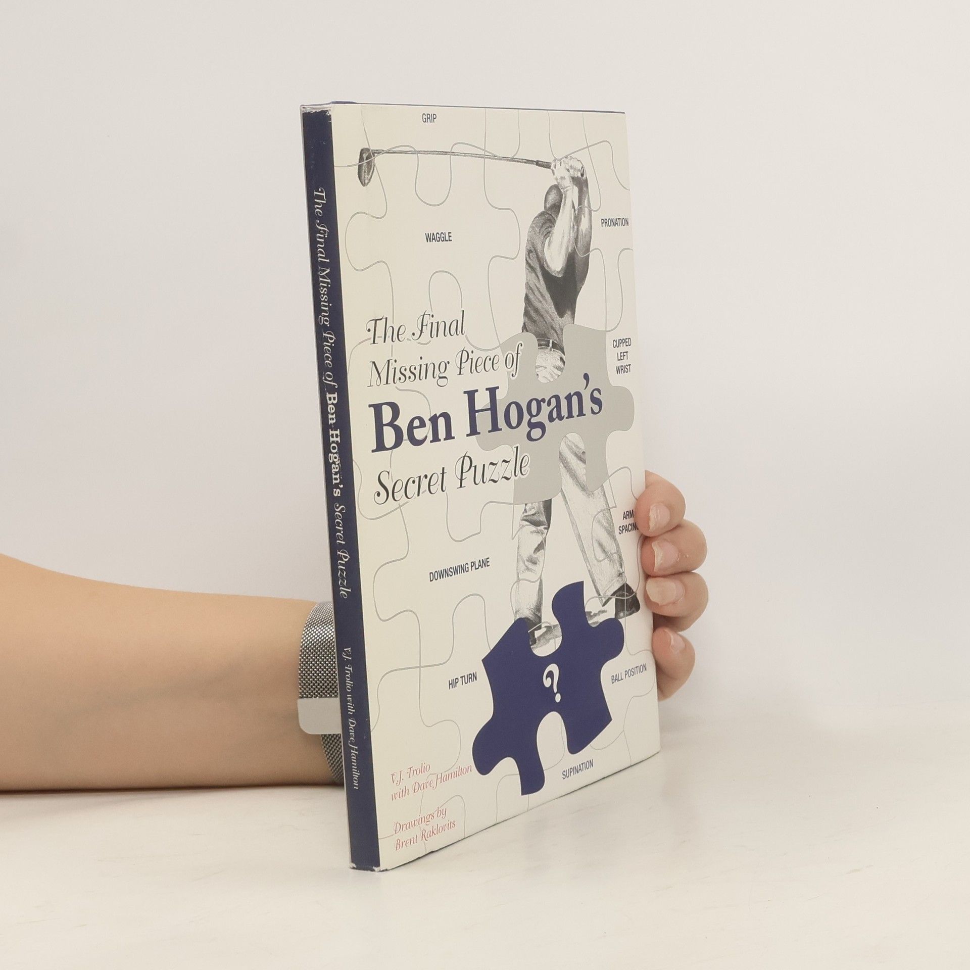 V.J. Trolio The Final Missing Piece of Ben Hogan's Secret Puzzle