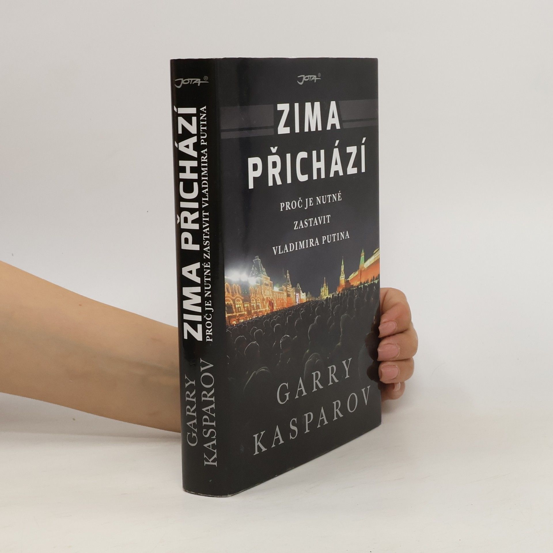 Garry Kasparov Zima přichází : proč je nutné zastavit Vladimira Putina