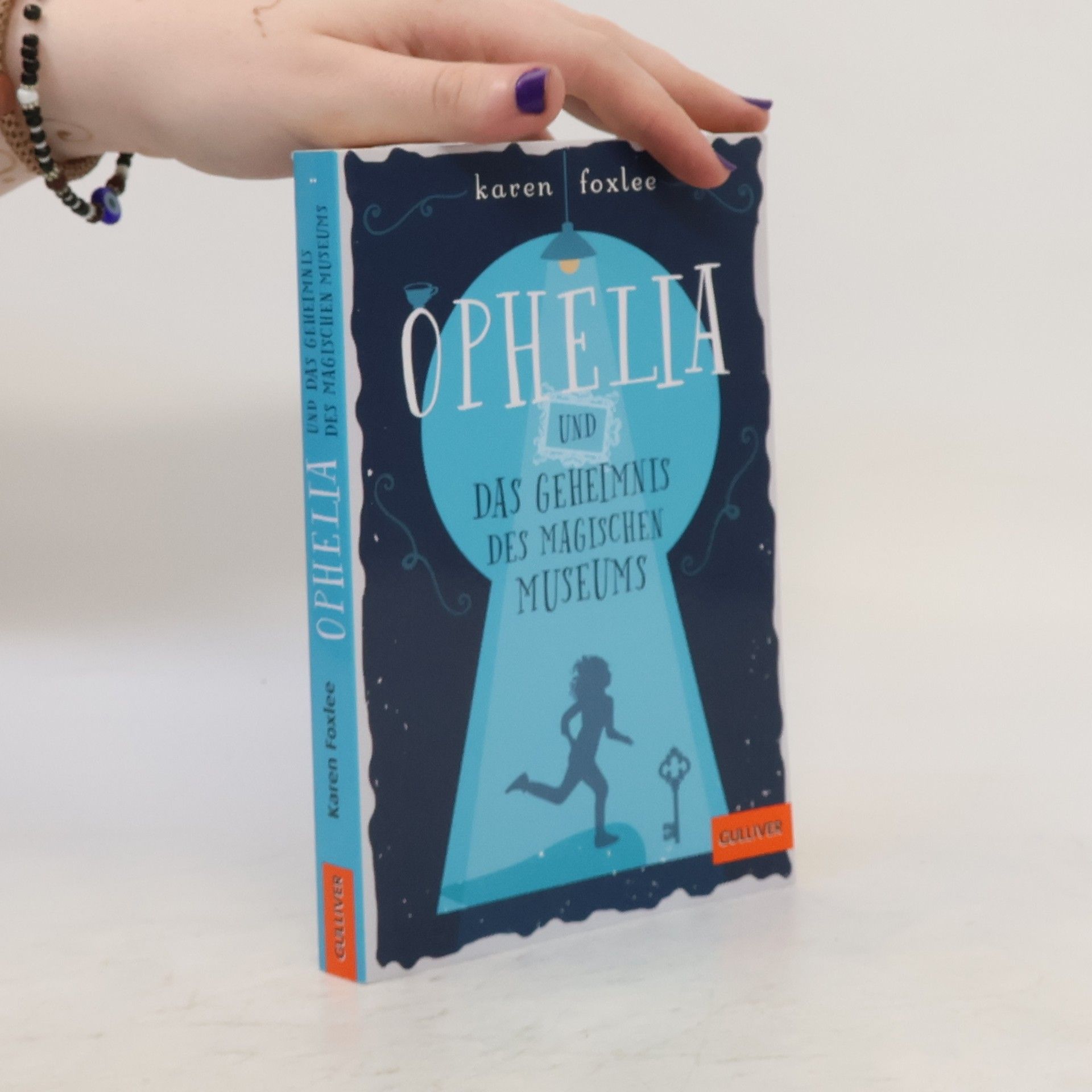 Karen Foxlee Ophelia und das Geheimnis des magischen Museums