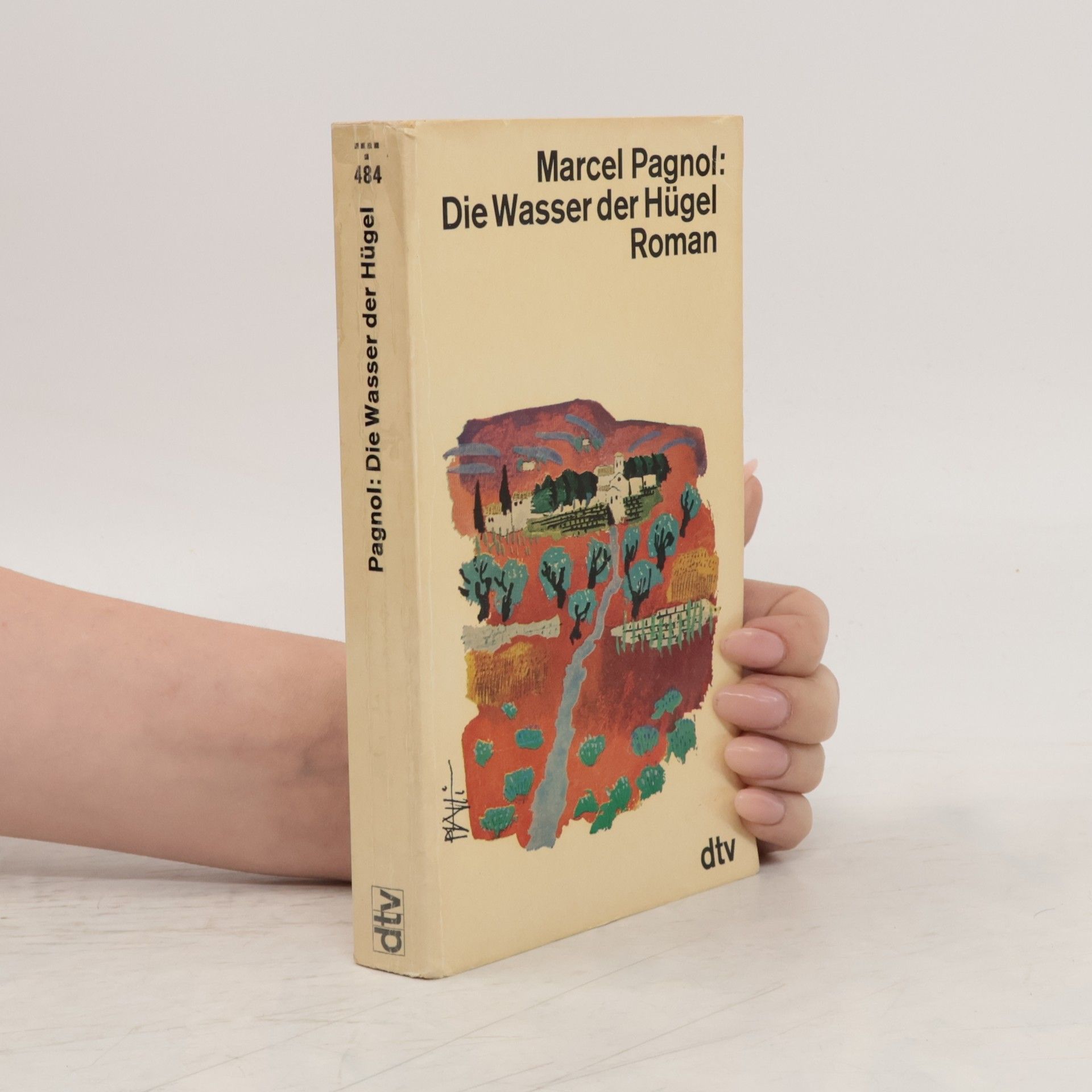 Marcel Pagnol Die Wasser der Hügel.
