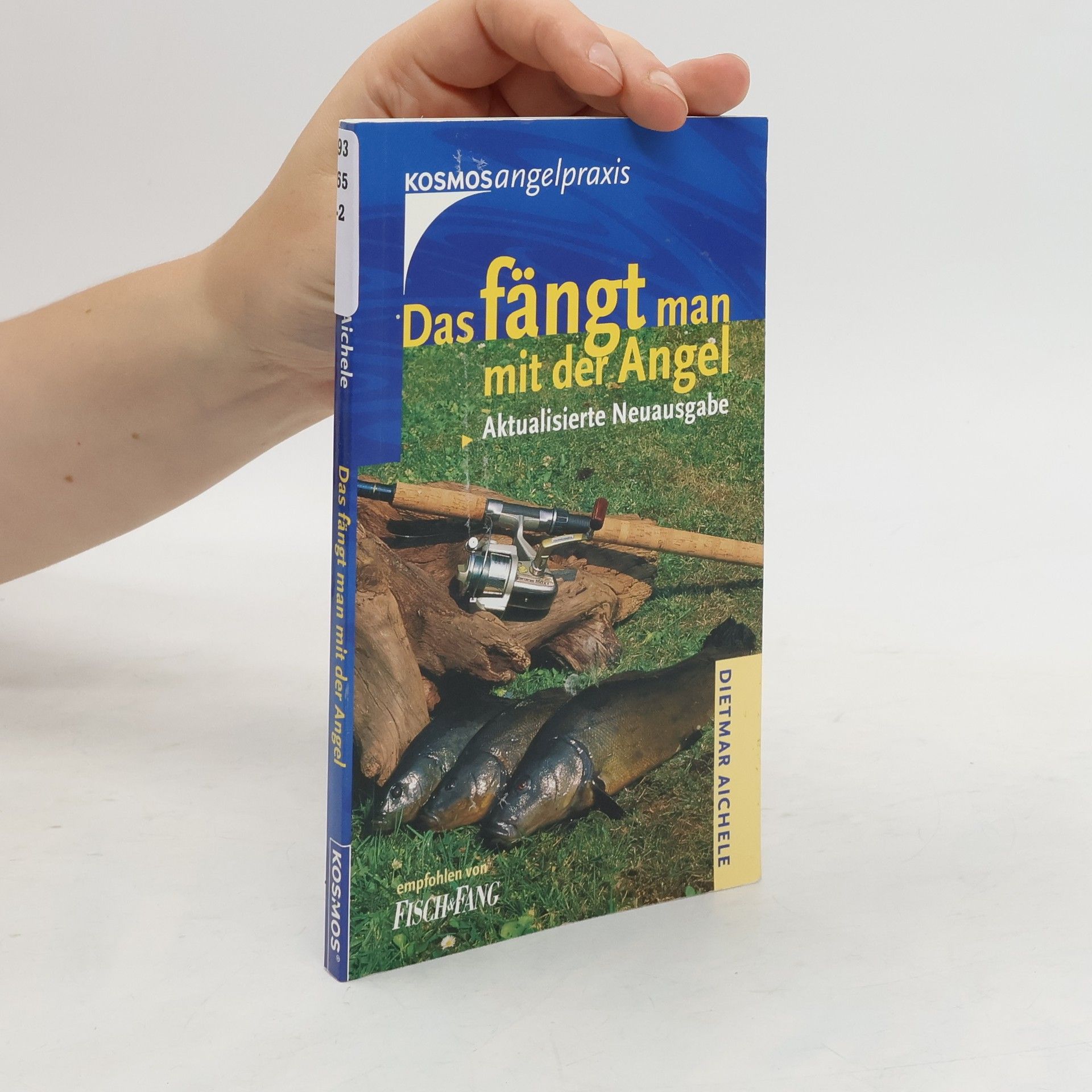 Dietmar Aichele Das fängt man mit der Angel