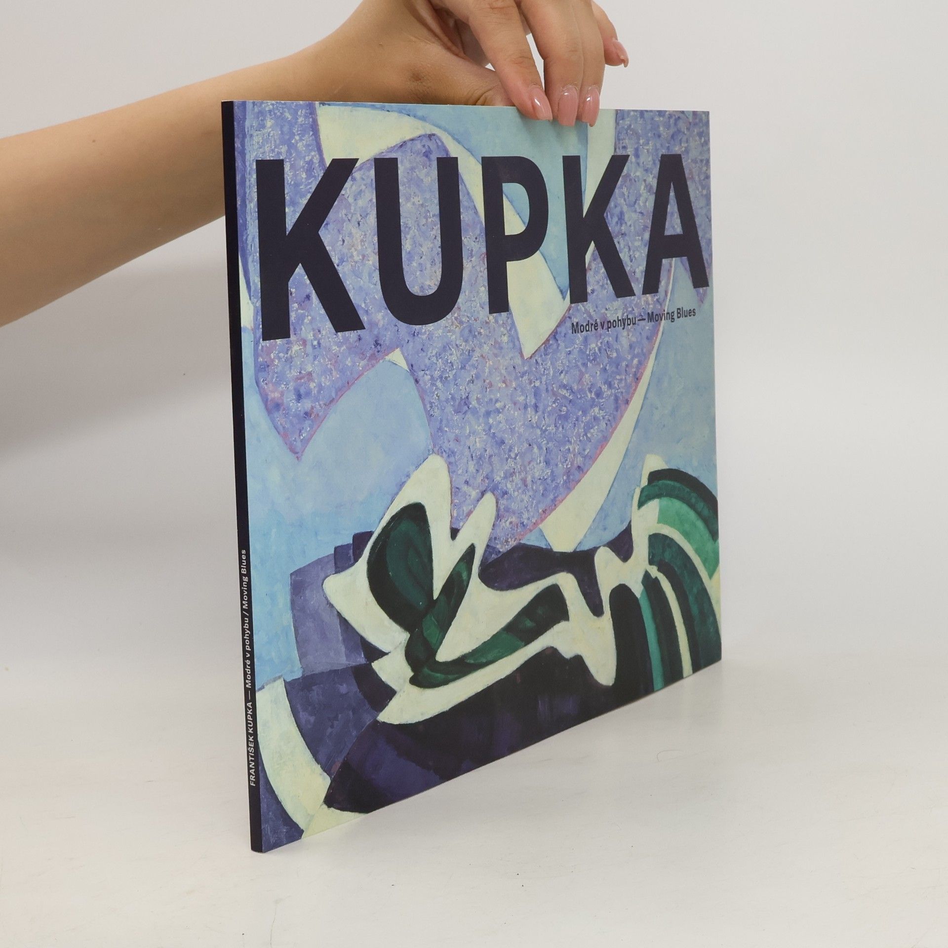 František Kupka (malíř) Kupka: Modré v pohybu = Moving Blues