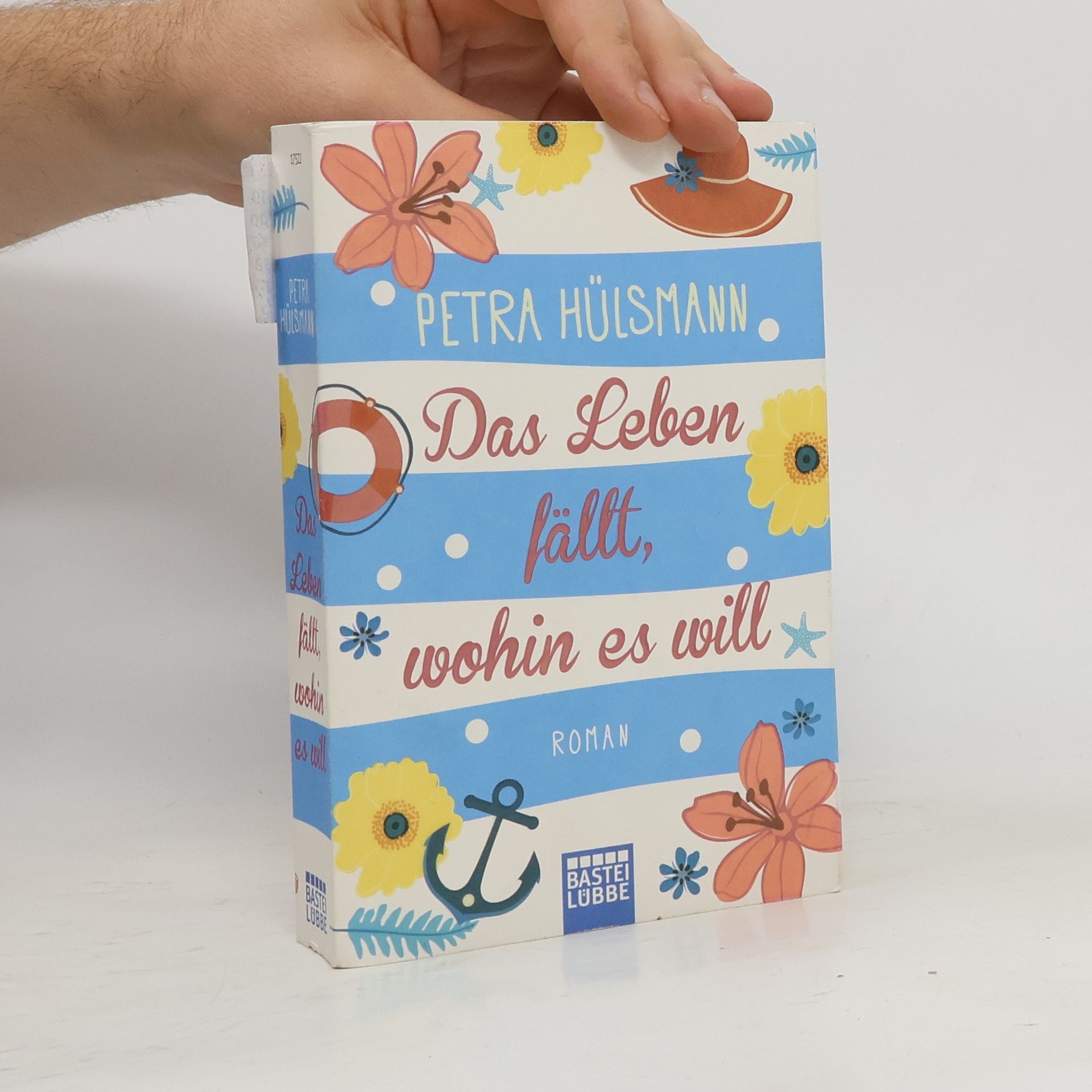 Petra Hülsmann Das Leben fällt, wohin es will