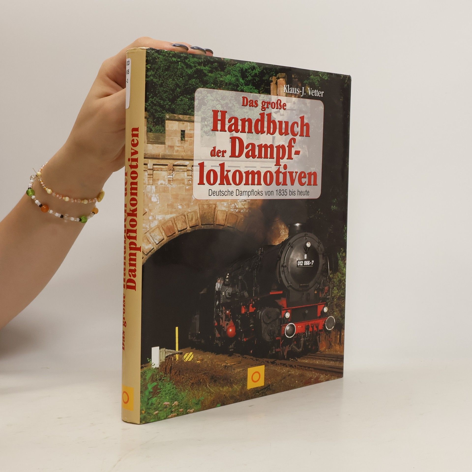 Klaus-Jürgen Vetter Das große Handbuch der Dampflokomotiven