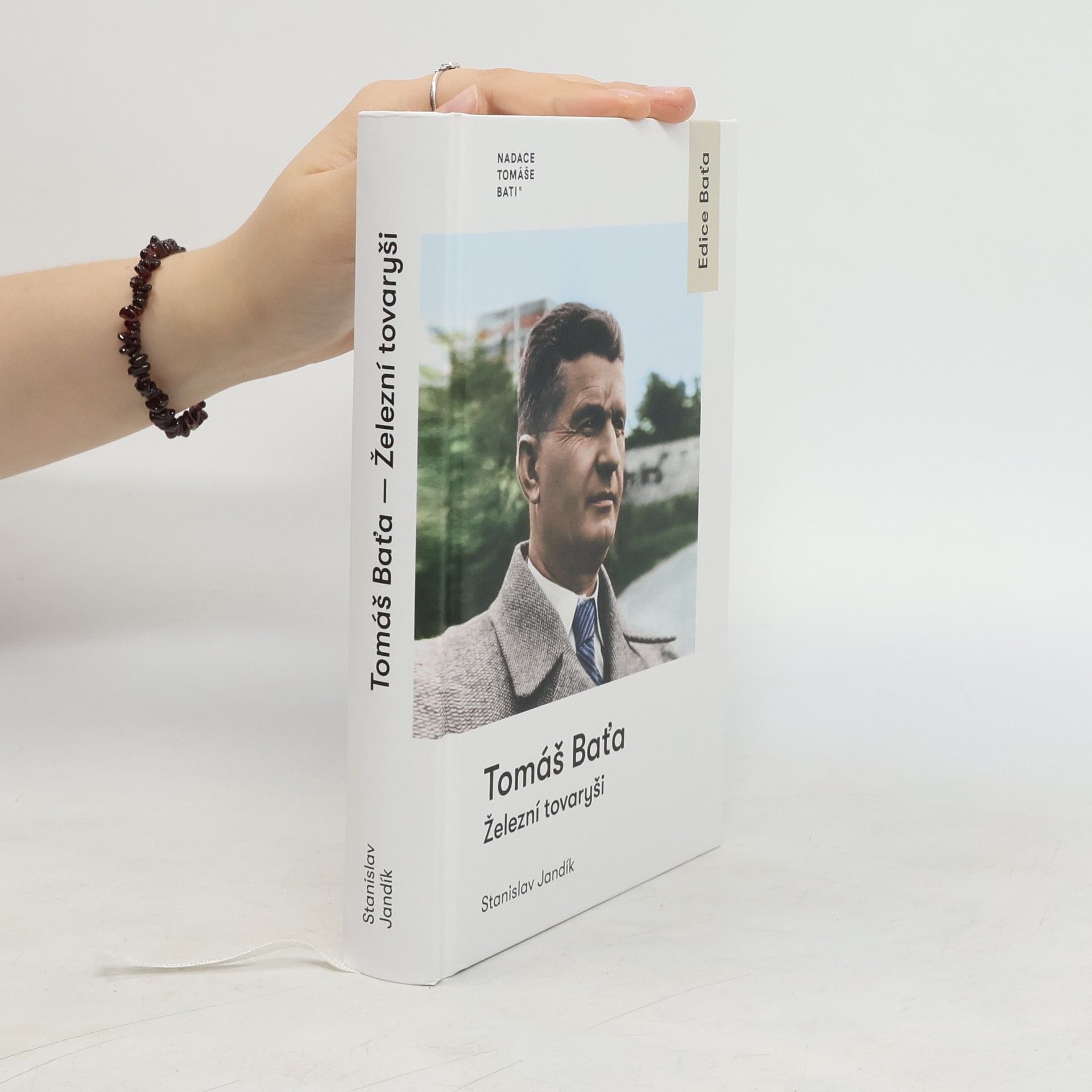 Stanislav Jandík Tomáš Baťa : železní tovaryši