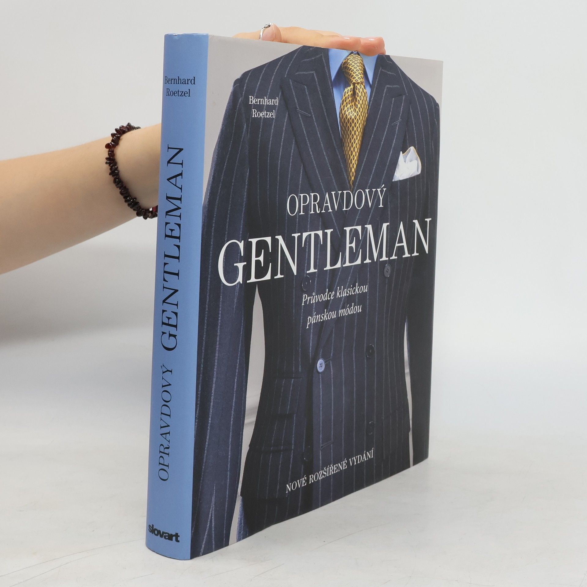 Bernhard Roetzel Opravdový gentleman : průvodce klasickou pánskou módou