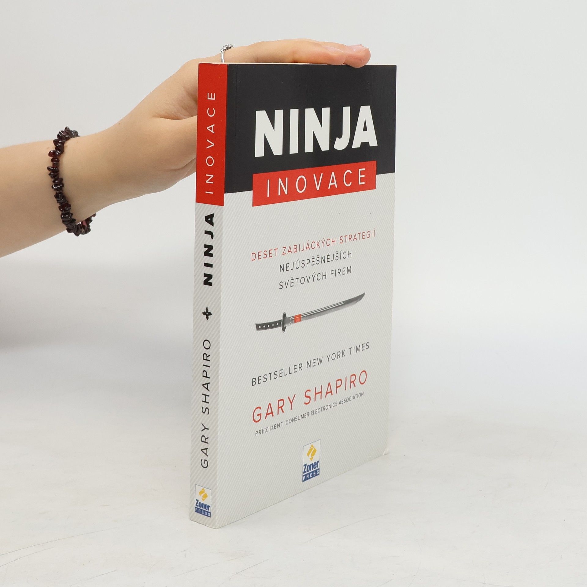 Gary Shapiro Ninja inovace : deset zabijáckých strategií