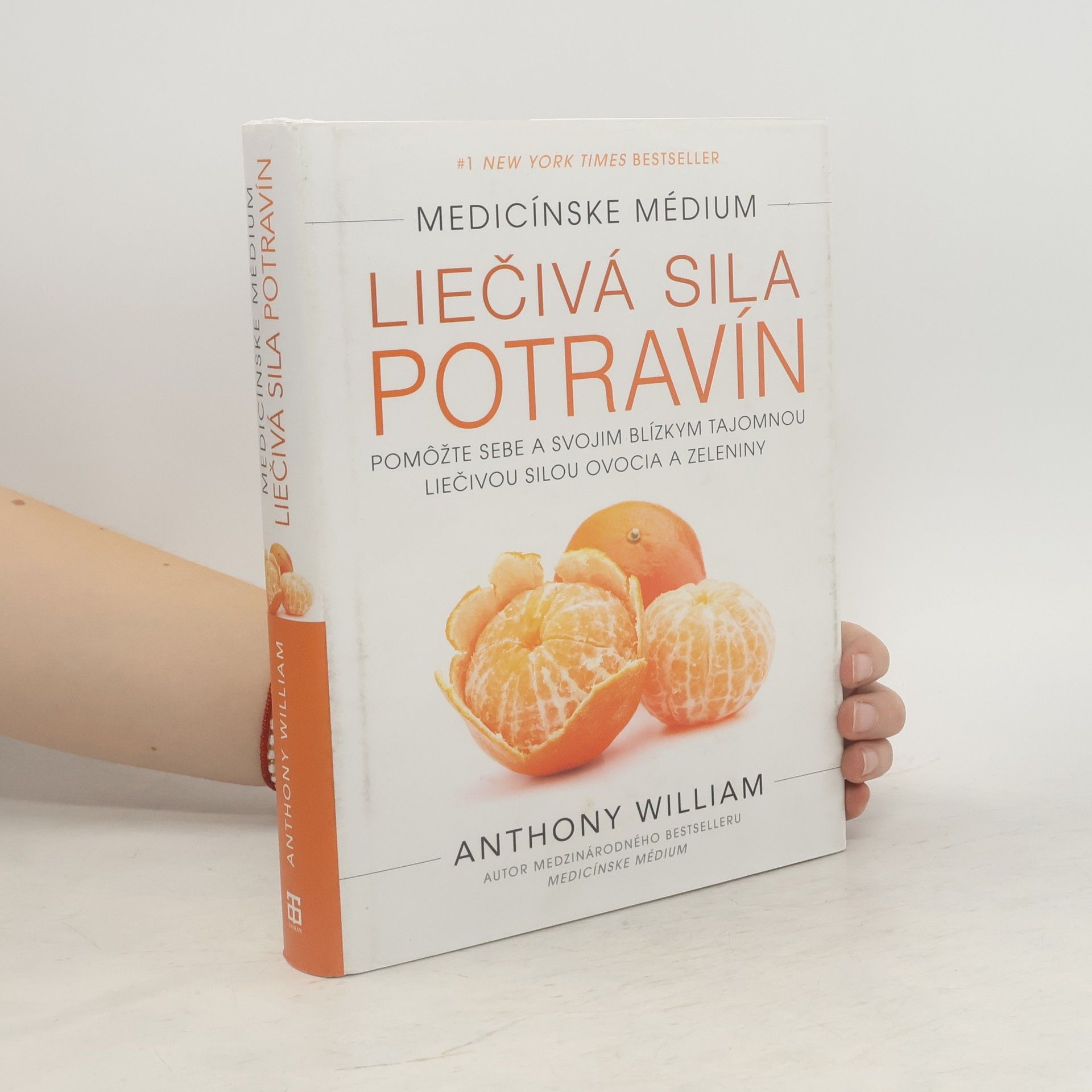 Anthony William Medicínske médium. Liečivá sila potravín