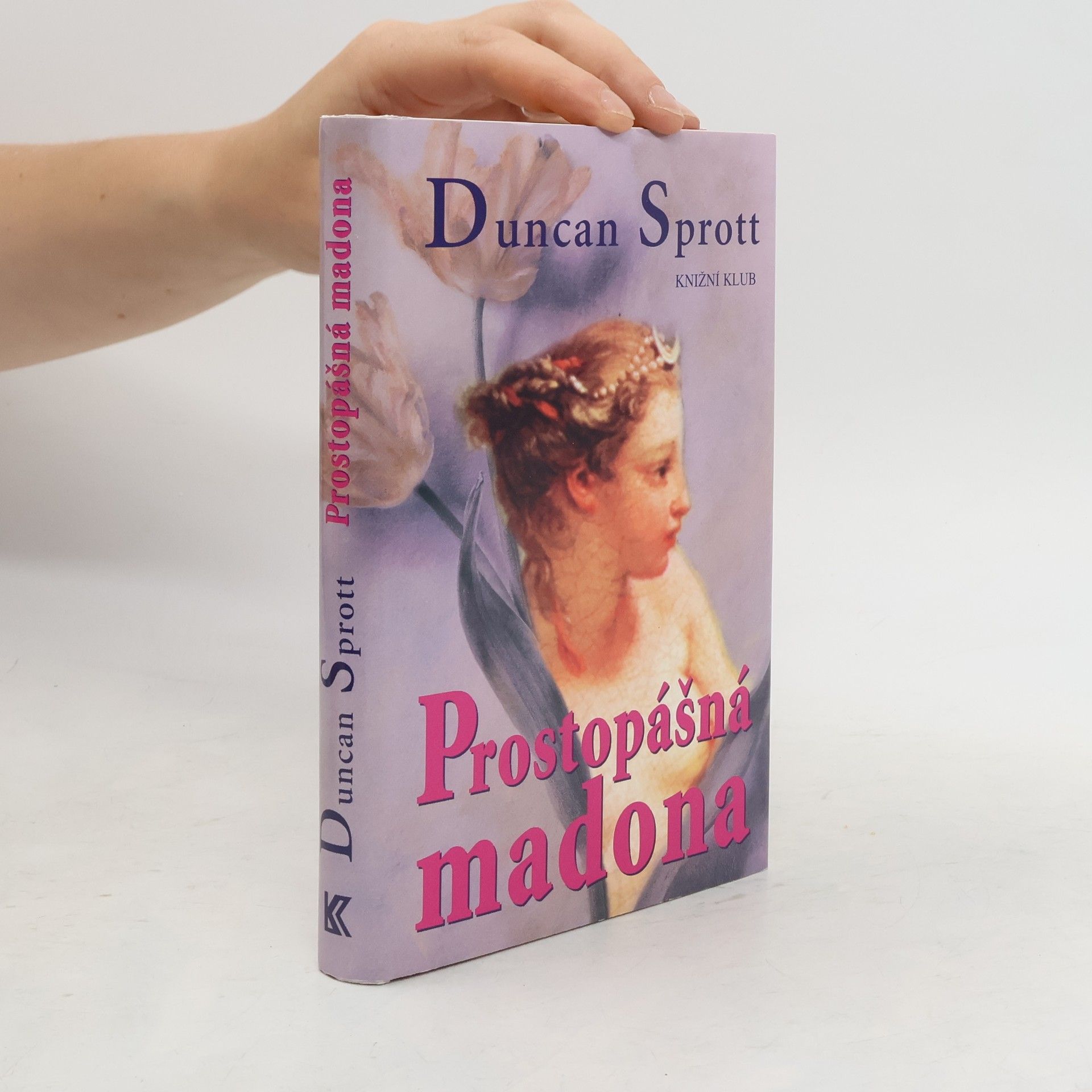 Duncan Sprott Prostopášná madona