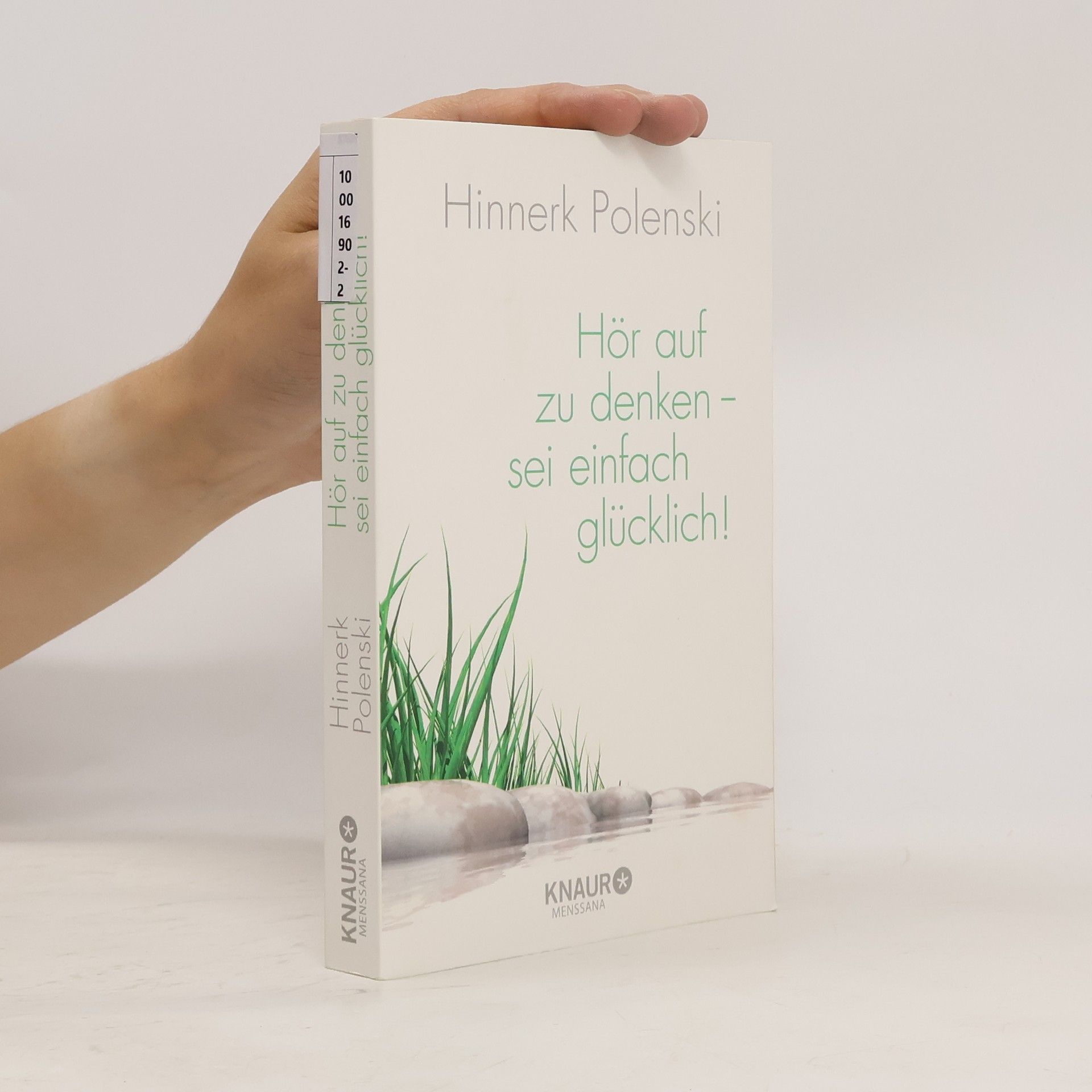 Hinnerk Polenski Hör auf zu denken - sei einfach glücklich