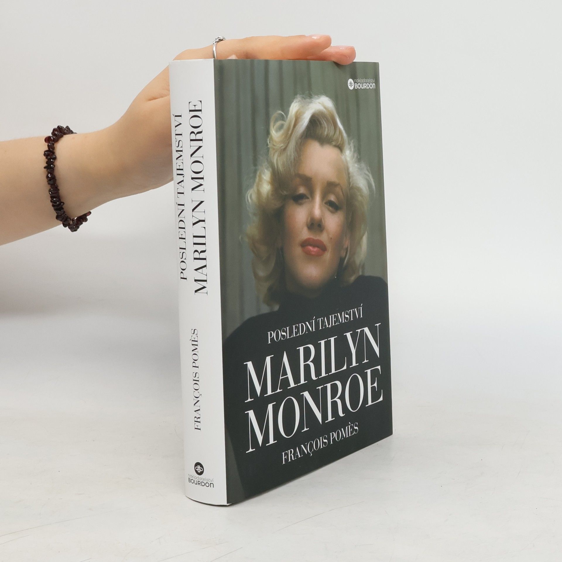 François Pomès Poslední tajemství Marilyn Monroe