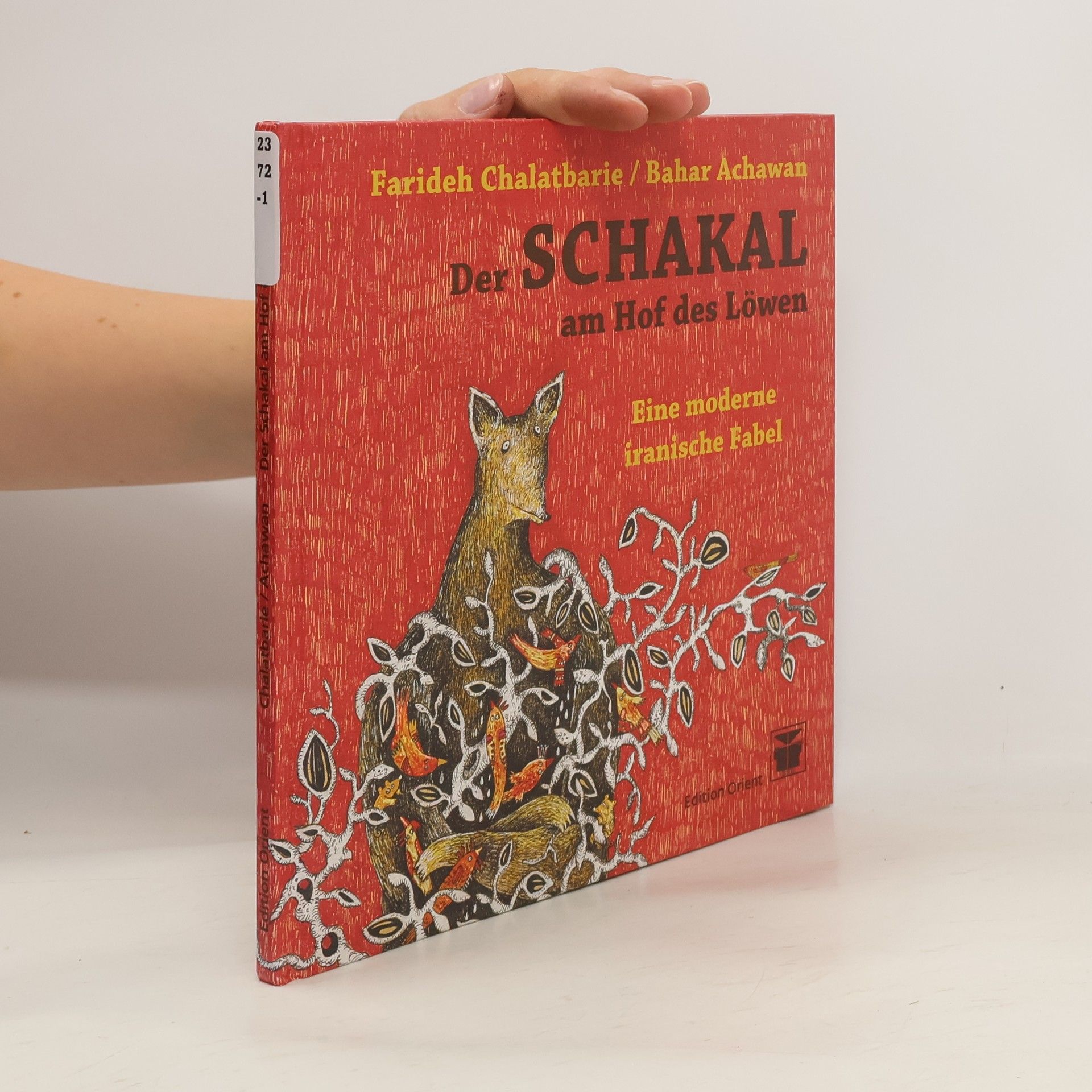 Fari dah Khalʿatʾbari Der Schakal am Hof des Löwen