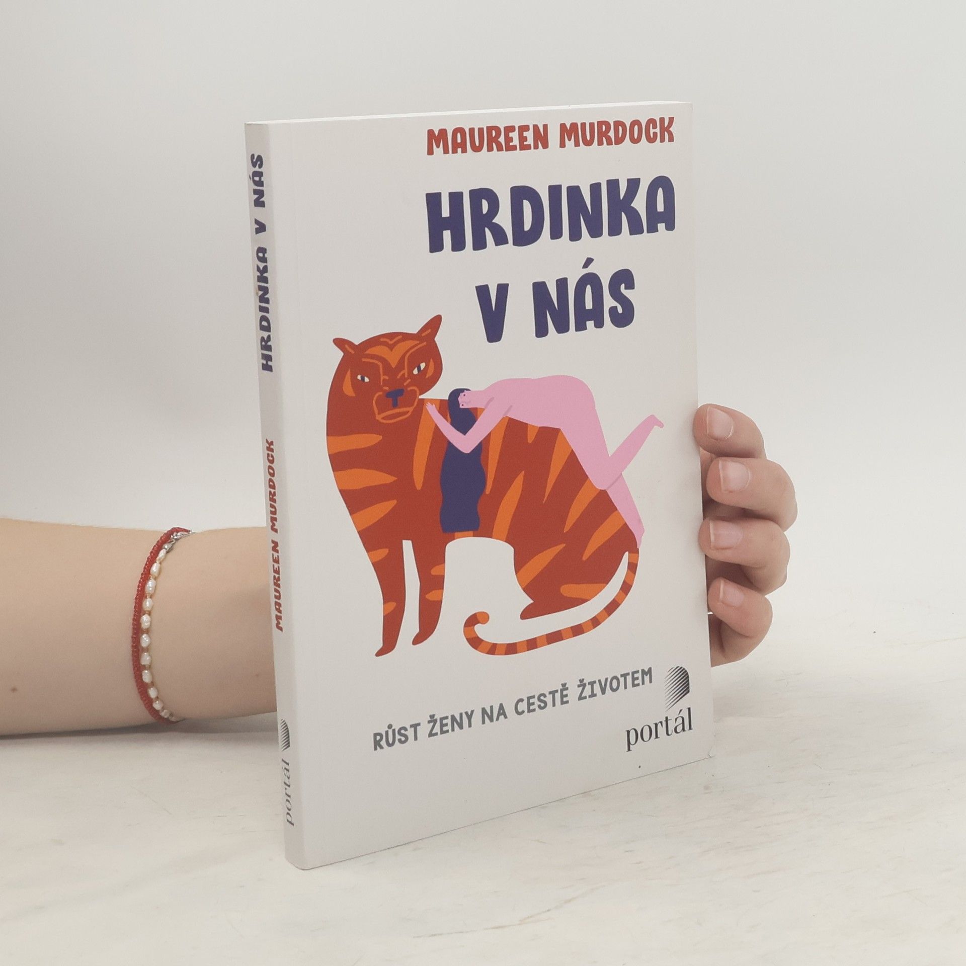 Maureen Murdock Hrdinka v nás: růst ženy na cestě životem