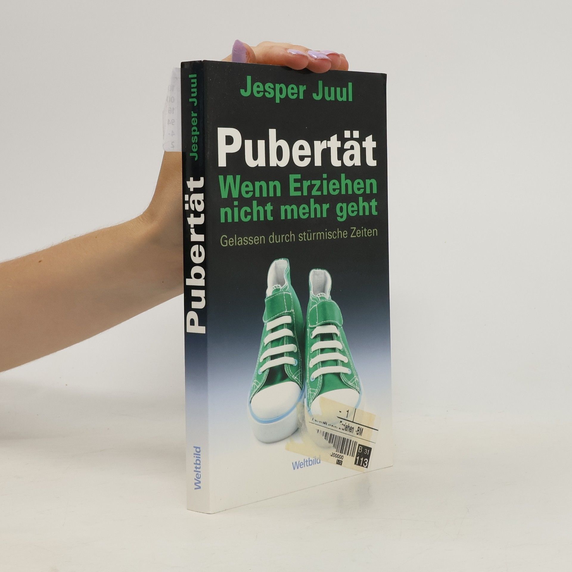 Jesper Juul Pubertät - wenn Erziehen nicht mehr geht