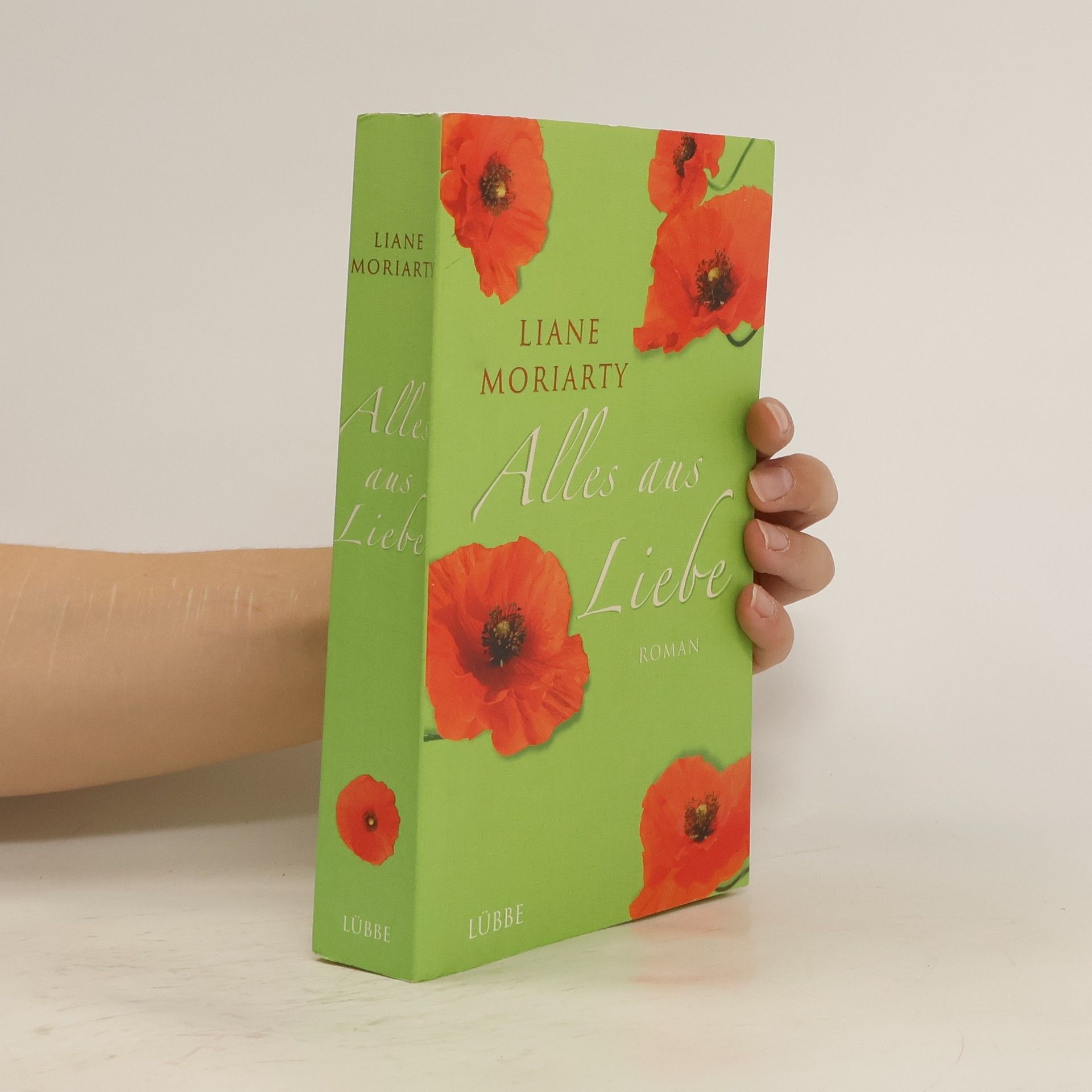 Liane Moriarty Alles aus Liebe