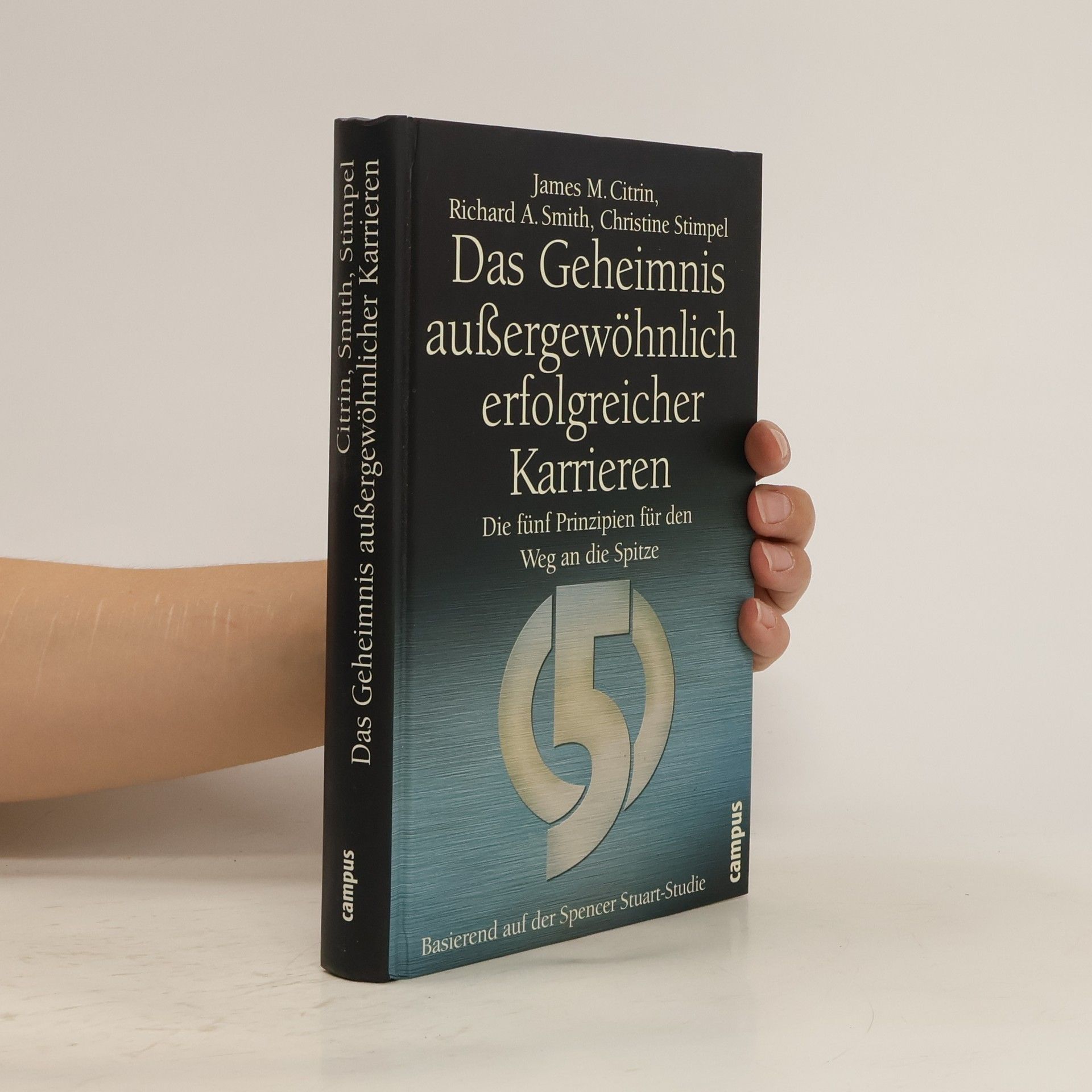 James M. Citrin Das Geheimnis außergewöhnlich erfolgreicher Karrieren
