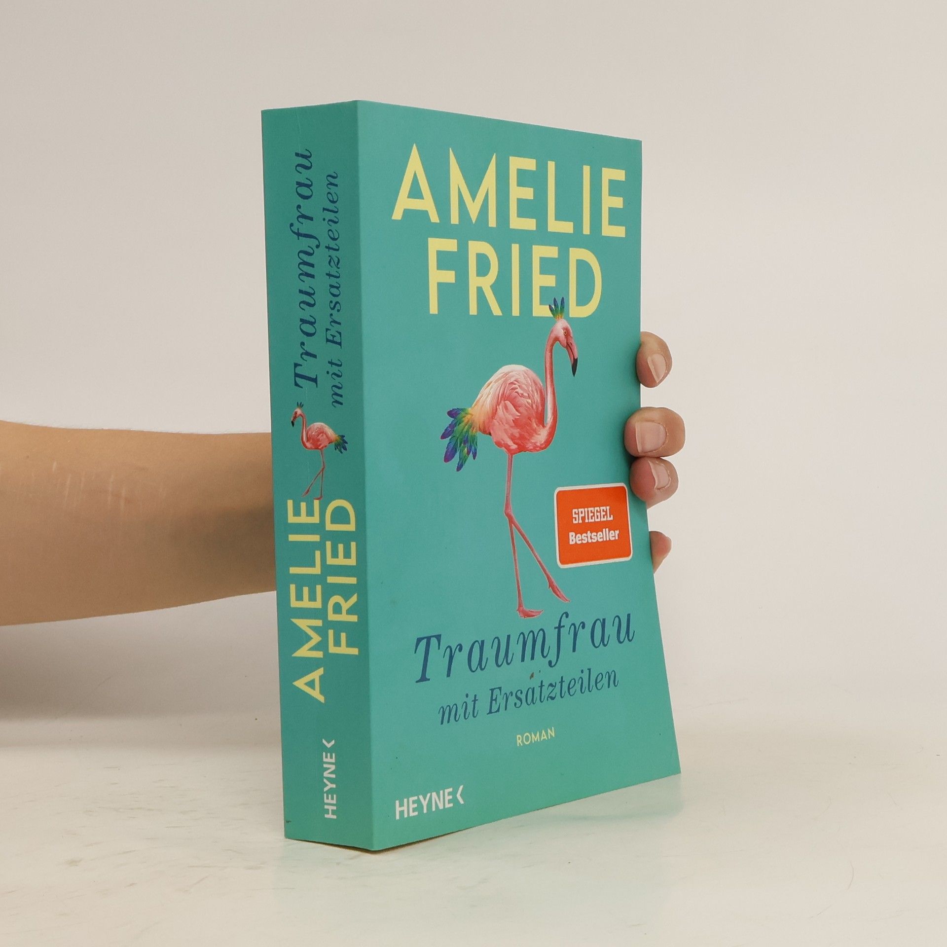 Amelie Fried Traumfrau mit Ersatzteilen