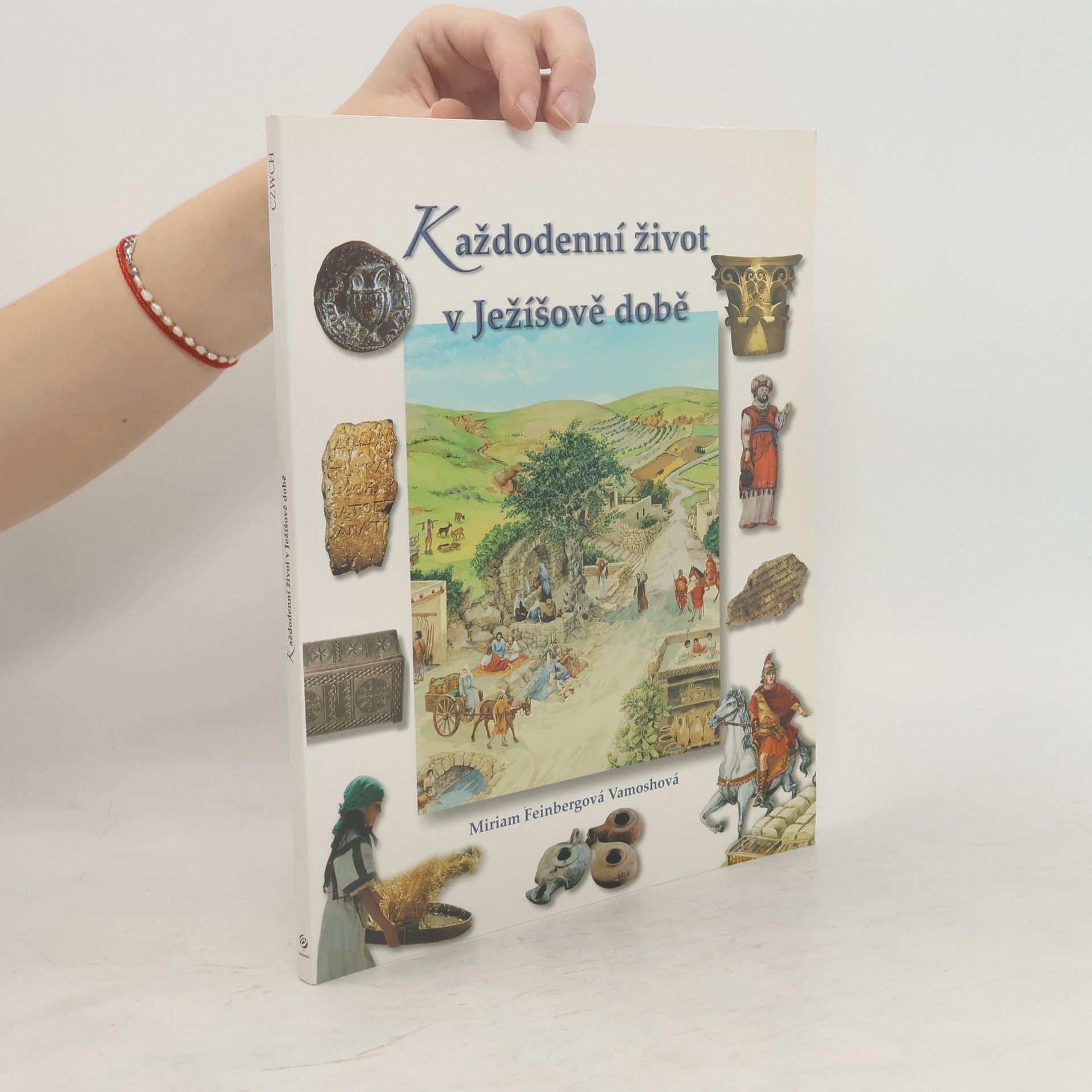 Miriam Feinberg Vamosh Každodenní život v Ježíšově době