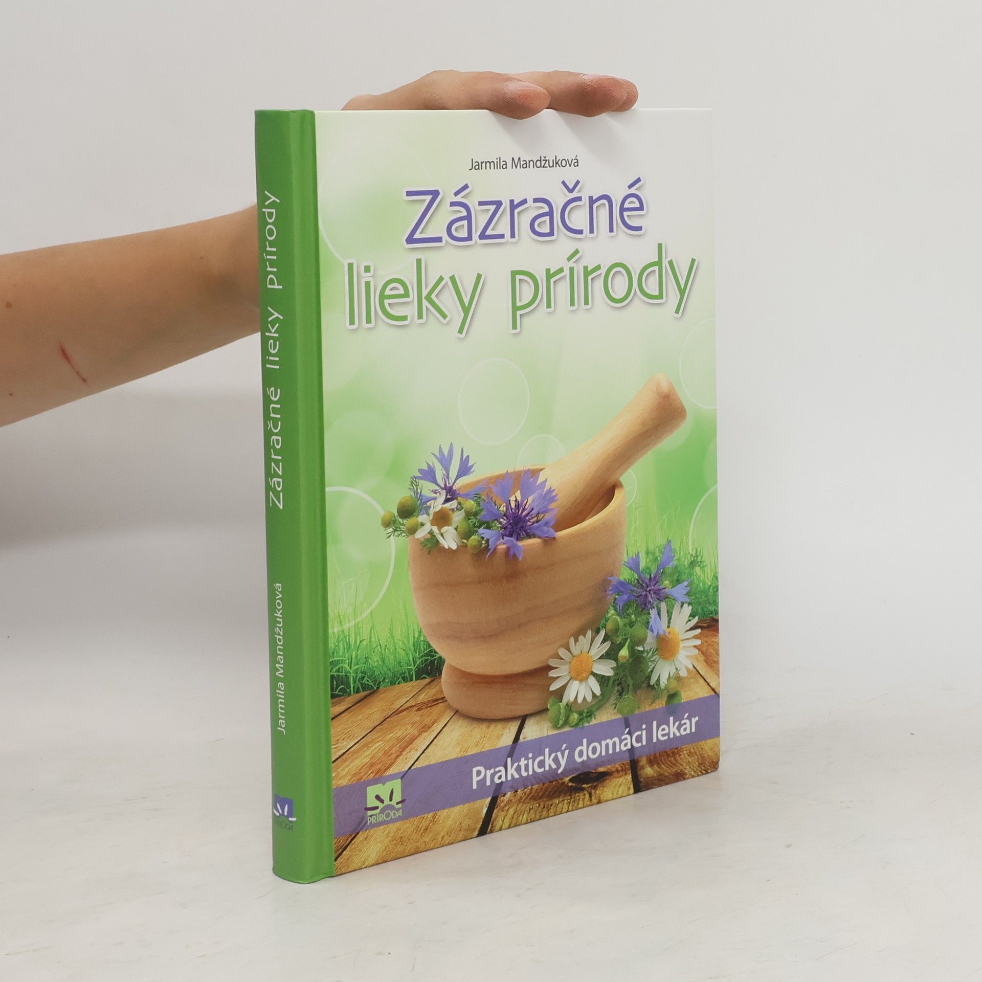 Jarmila Mandžuková Zázračné lieky prírody