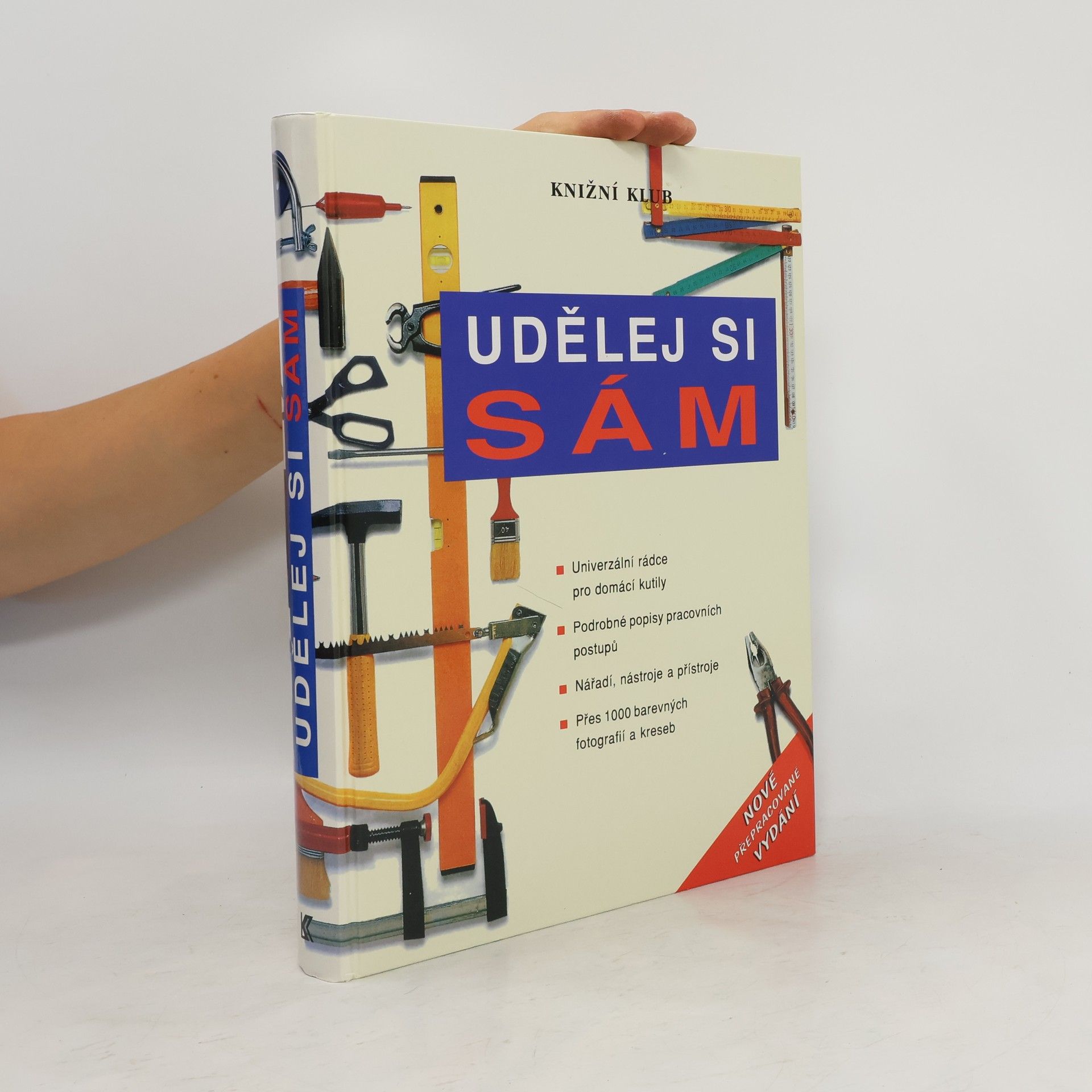 Kolektiv autorů Udělej si sám. Univerzální rádce pro domácí kutily