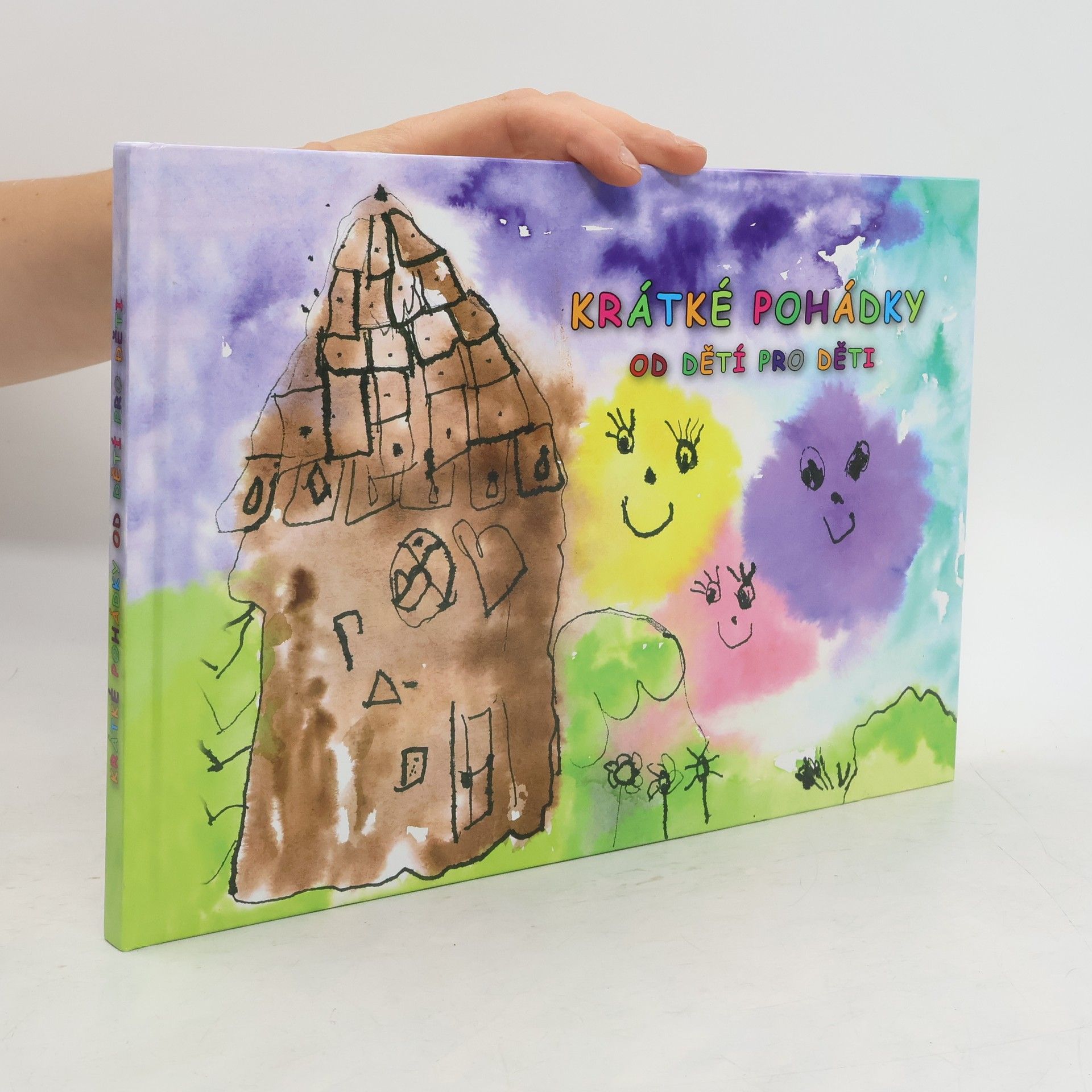 Kolektiv autorů Krátké pohádky od dětí pro děti