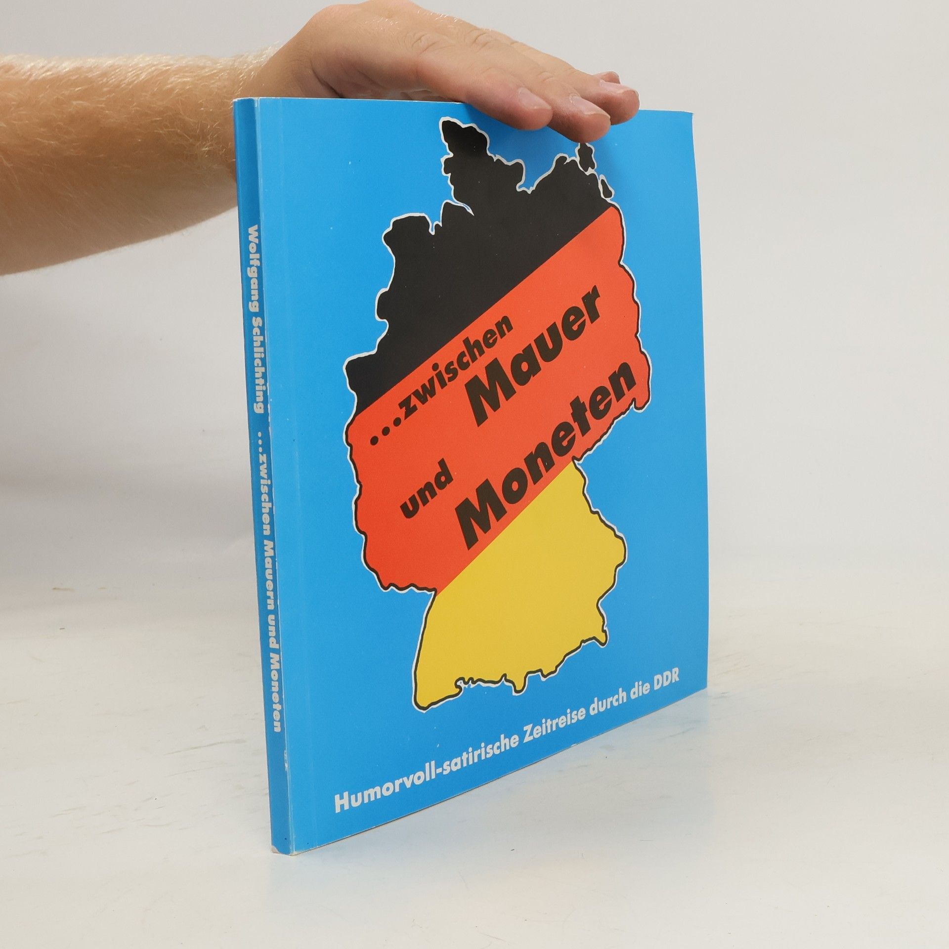 Wolfgang Schlichting Zwischen Mauer und Moneten