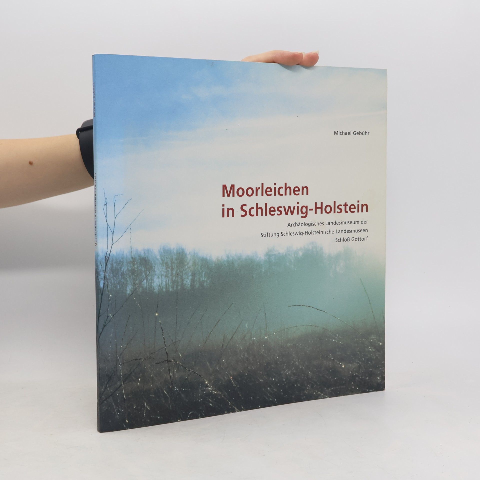 Michael Gebühr Moorleichen in Schleswig-Holstein