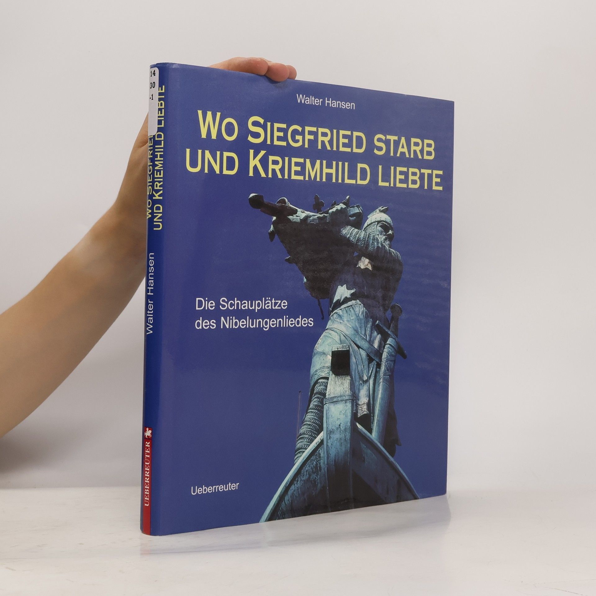 Hans-Walter Hansen Wo Siegfried starb und Kriemhild liebte