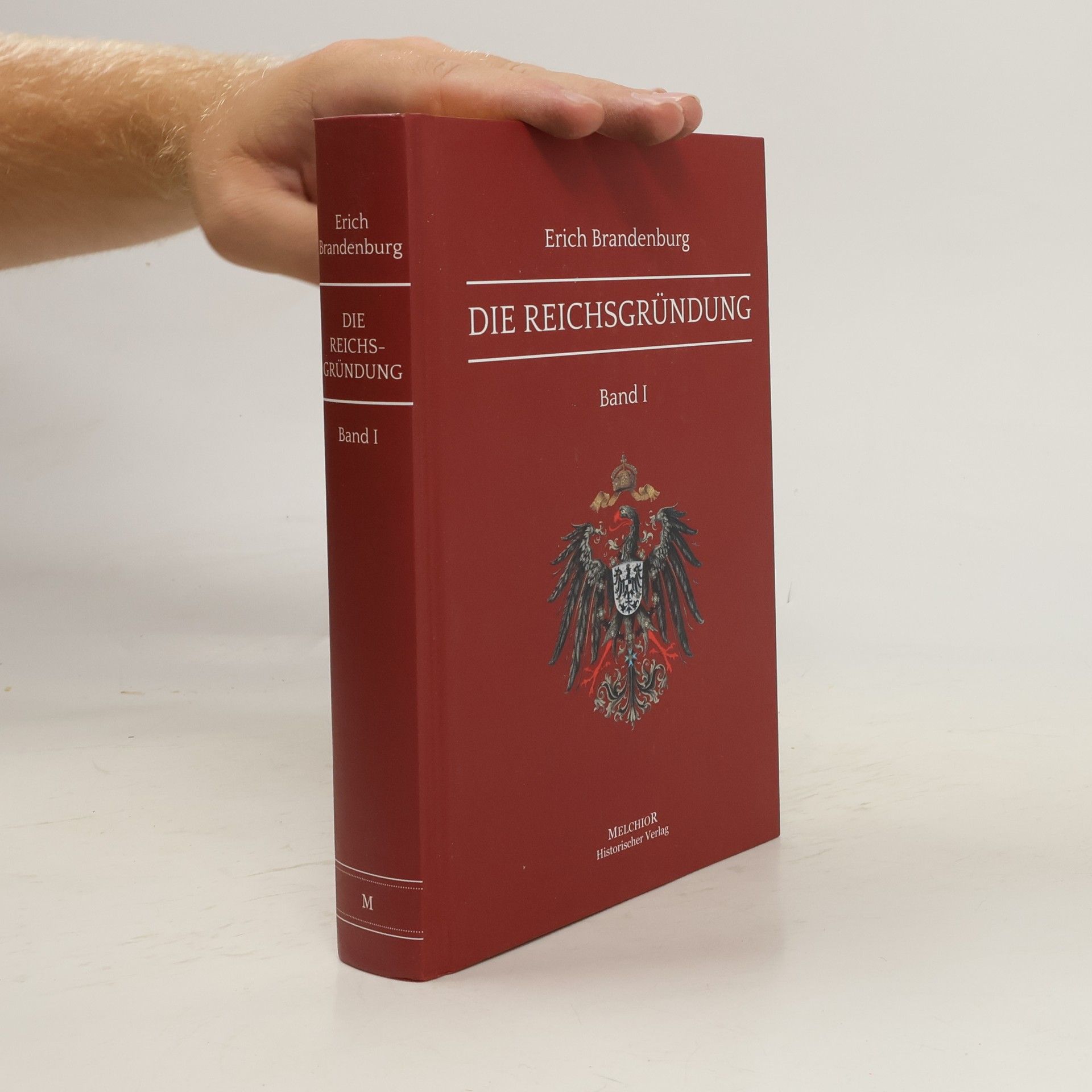 Erich Brandenburg Die Reichsgründung I.