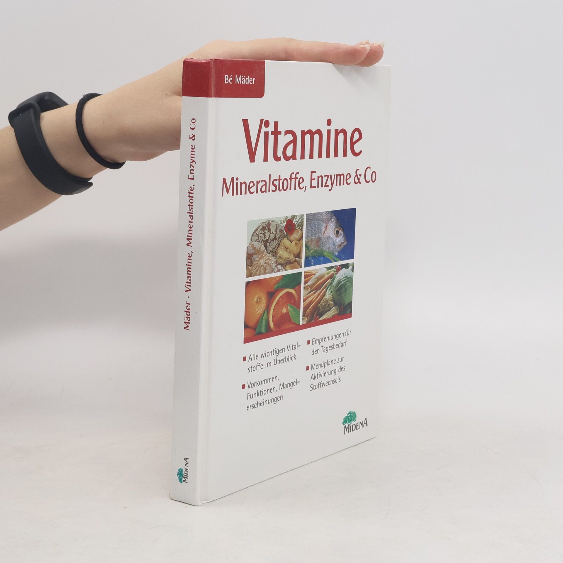 Bé Mäder Vitamine, Mineralstoffe, Enzyme & Co