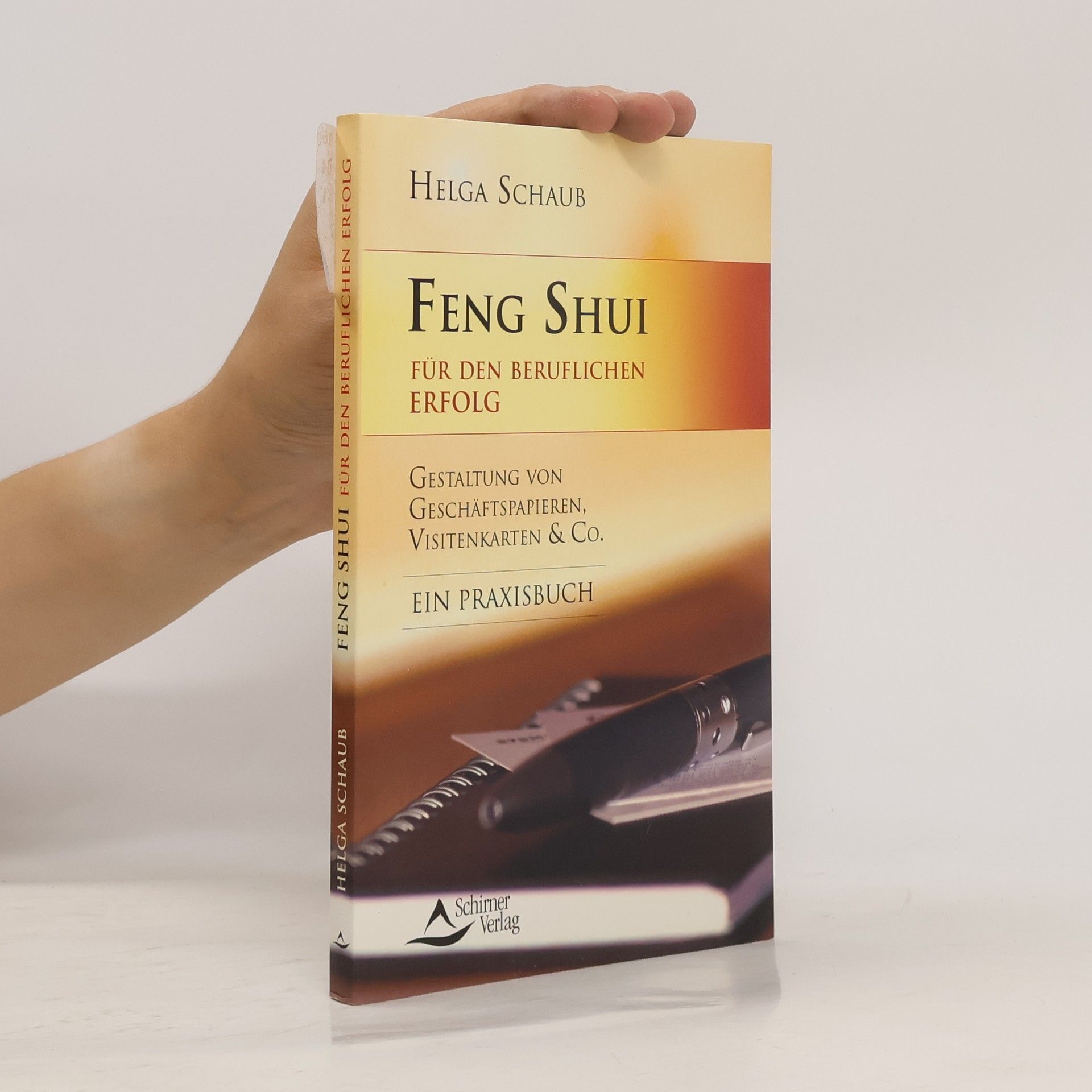 Helga Schaub Feng Shui für den beruflichen Erfolg