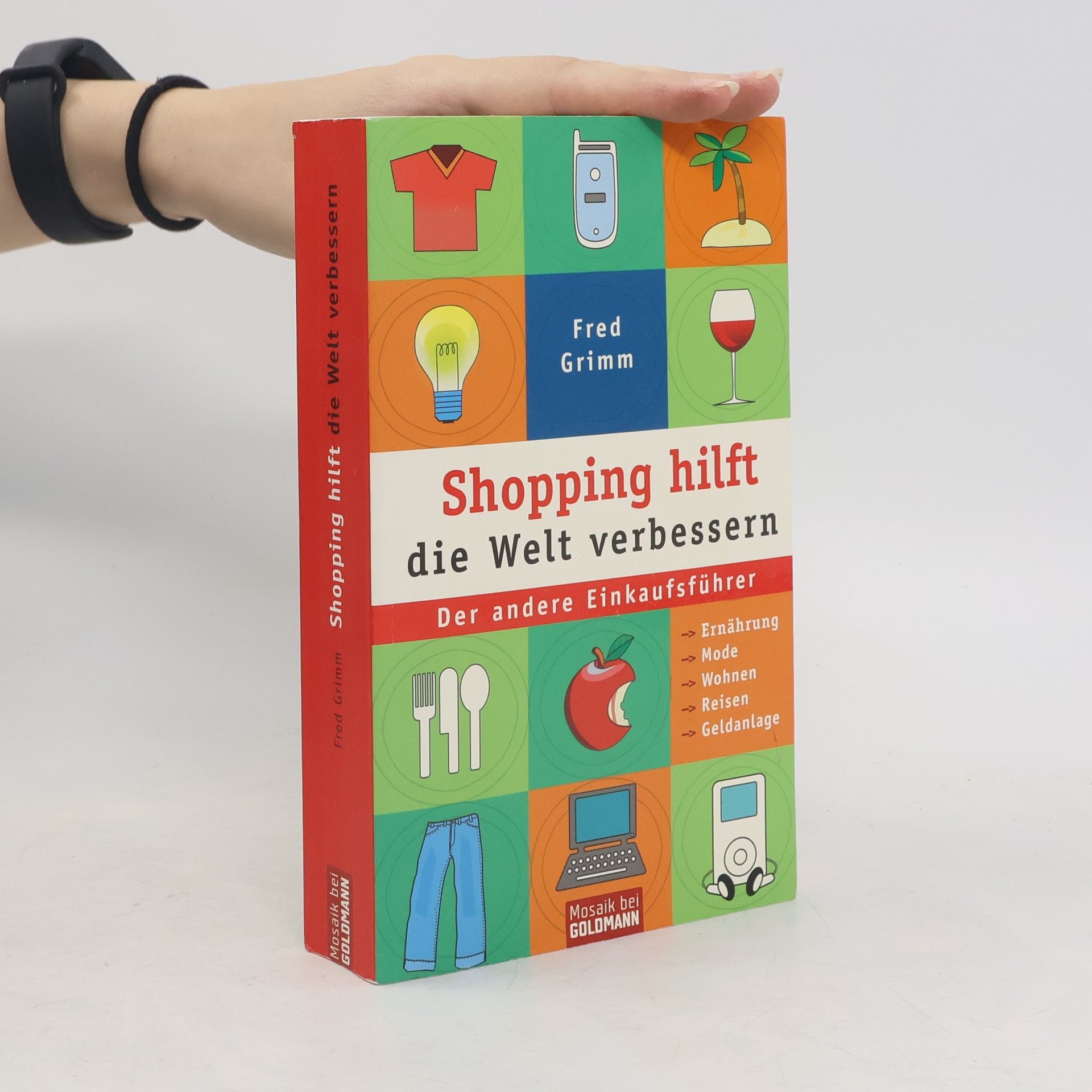 Fred Grimm Shopping hilft die Welt verbessern