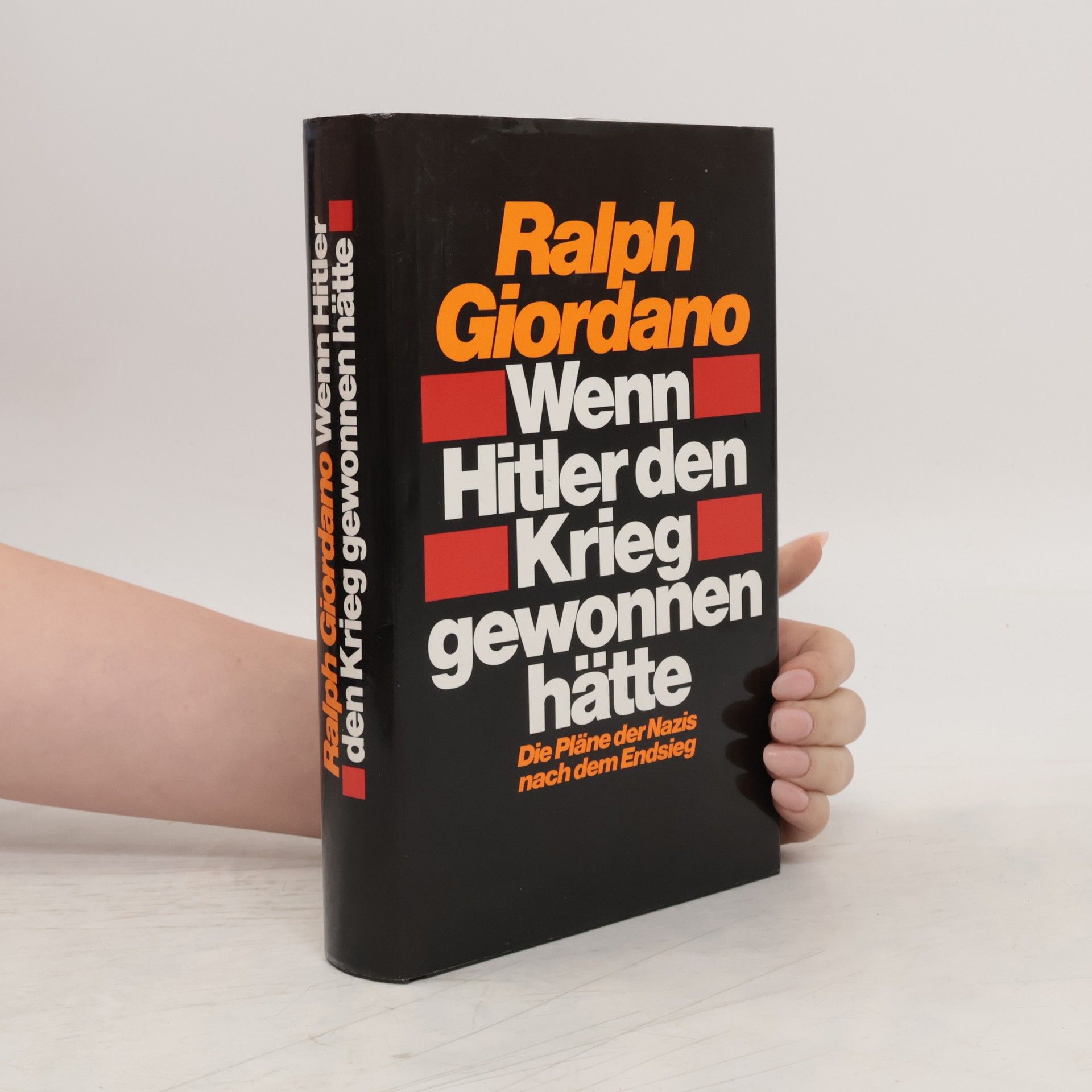 Ralph Giordano Wenn Hitler den Krieg gewonnen hätte