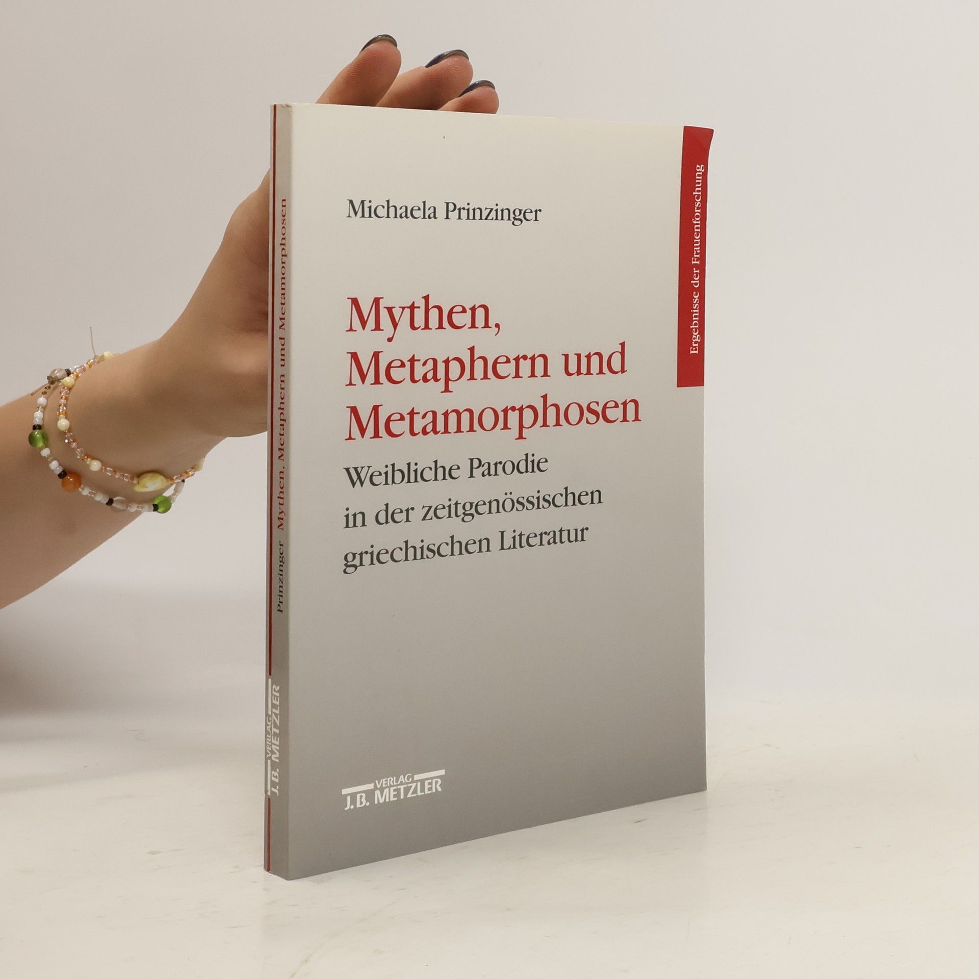 Michaela Prinzinger Mythen, Metaphern und Metamorphosen
